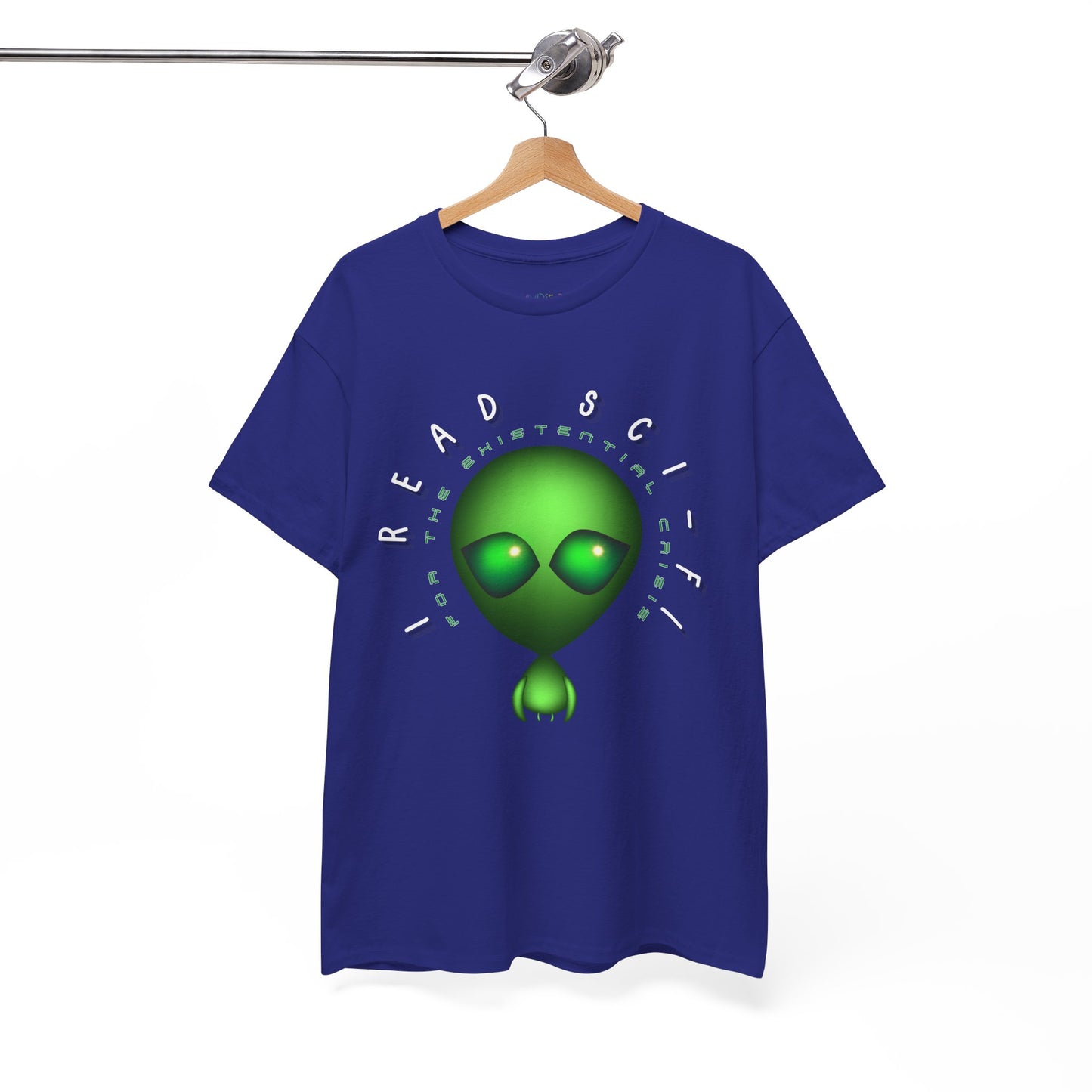 Blue t-shirt with a green alien graphic and text in two layers around it's head 'I Read Sci-Fi' and 'For The Existential Crisis'