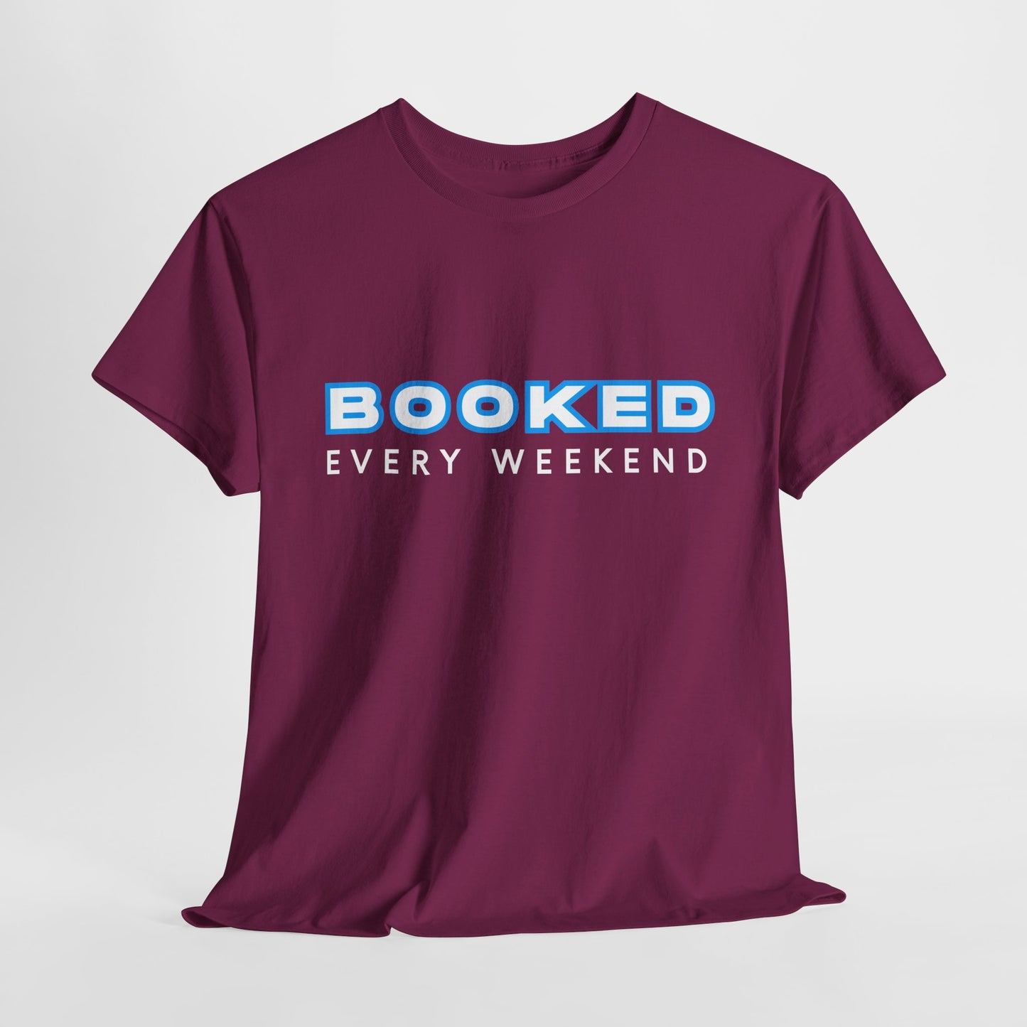 Teen/Adult Unisex Tee β Booked Every Weekend