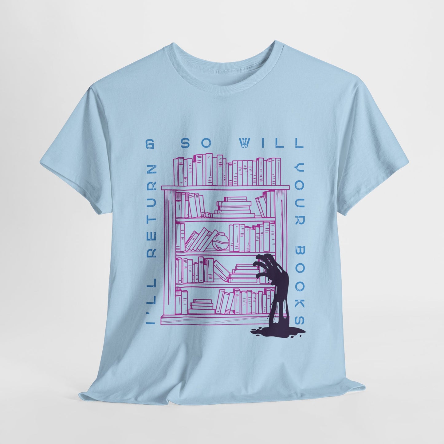 Teen/Adult Unisex I’ll Return & So Will Your Books T-Shirt – Horror Library Graphic Tee