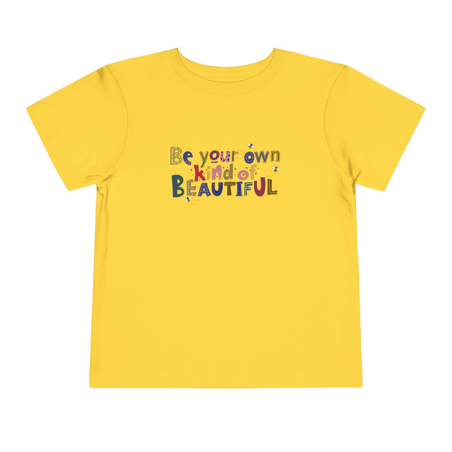 Toddler Be Your Own Kind of Beautiful Tee β Uplifting Shirt for Little Originals