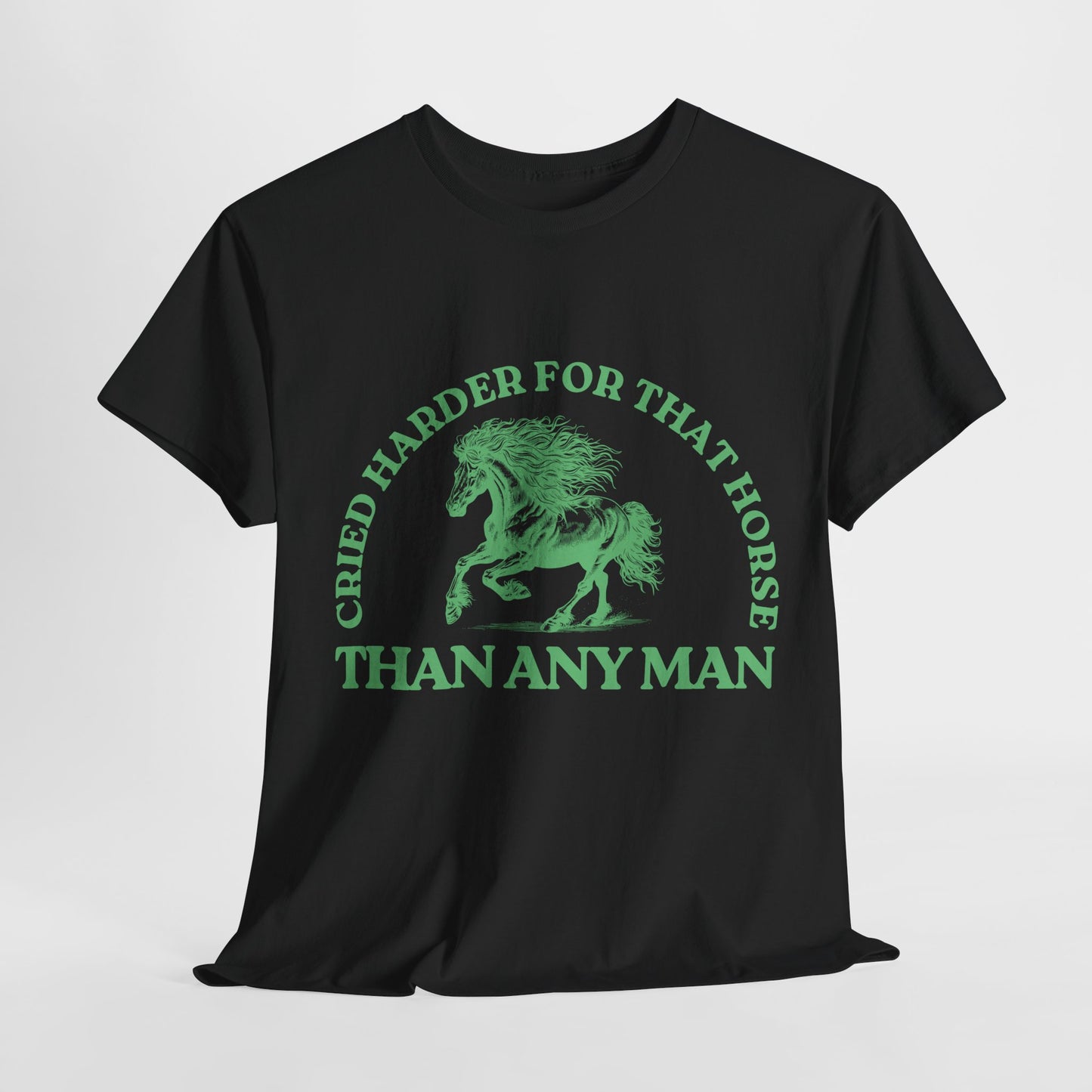 Teen/Adult Unisex Tee – Cried Harder for That Horse Than Any Man