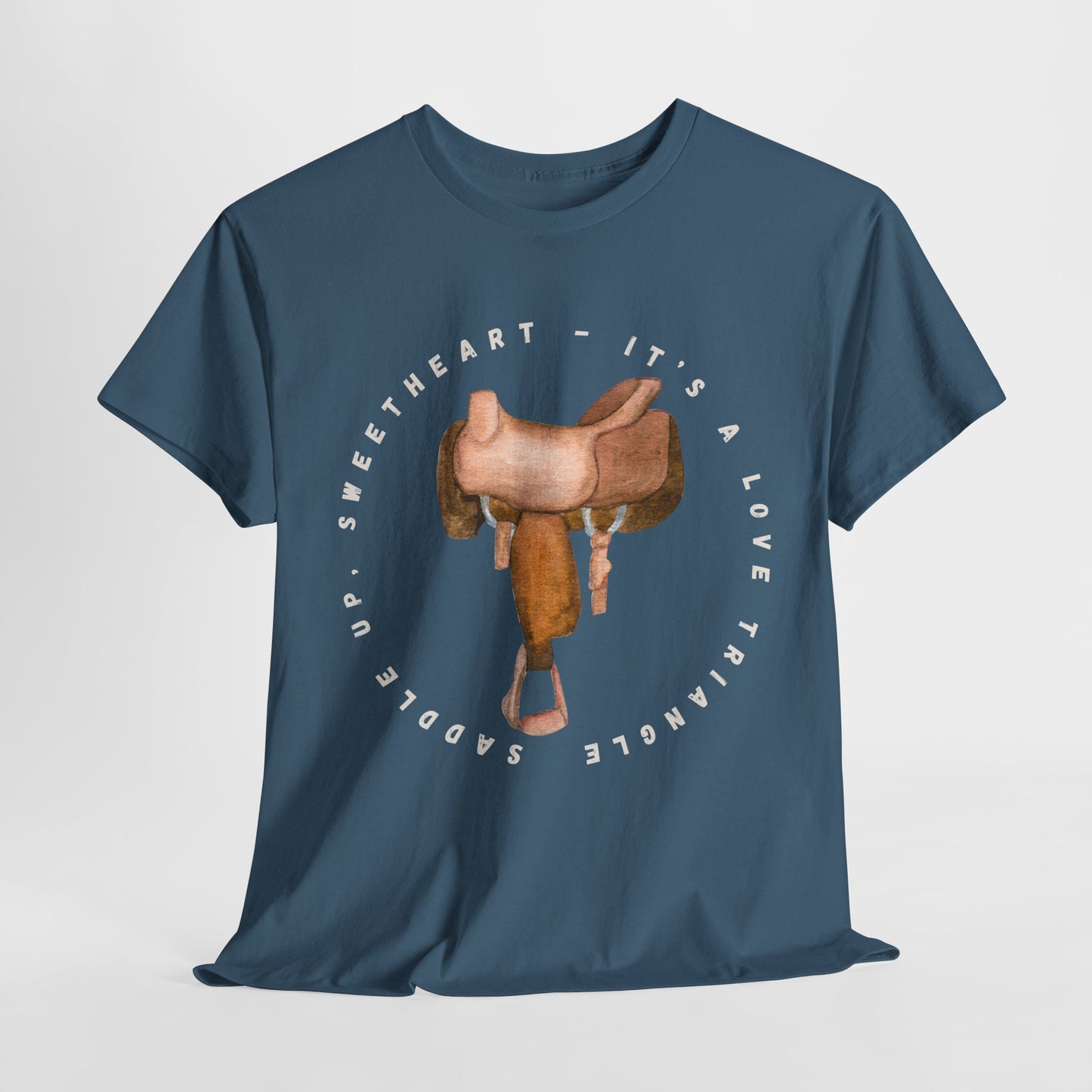 Teen/Adult Unisex Tee – It’s a Love Triangle, Saddle Up Sweetheart