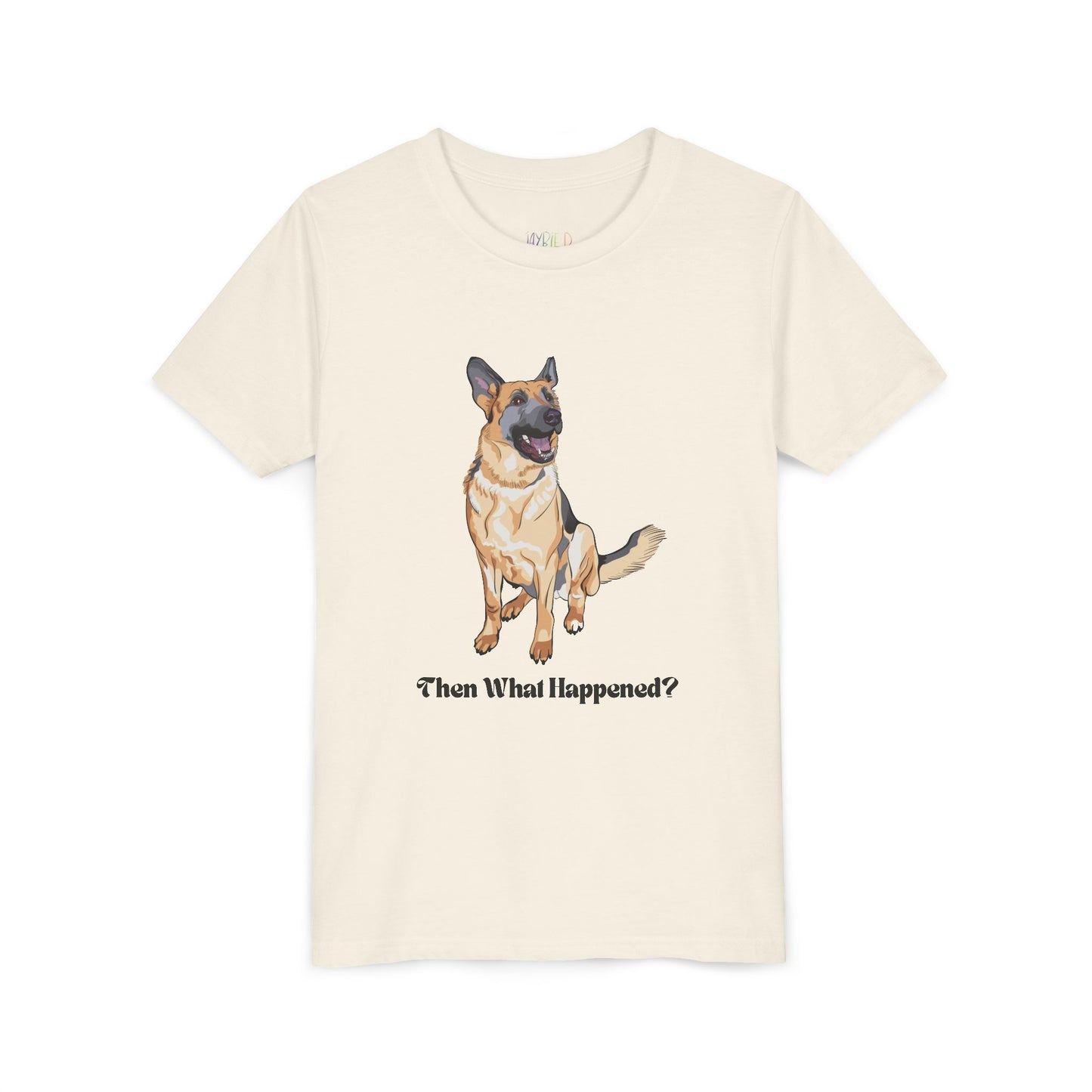 Youth Then What Happened? T-Shirt – For Kids Who Hang on Every Word
