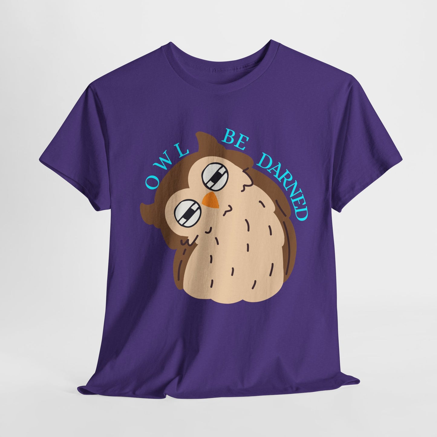 Teen/Adult Unisex Owl Be Darned Tee β Snark Mode Activated