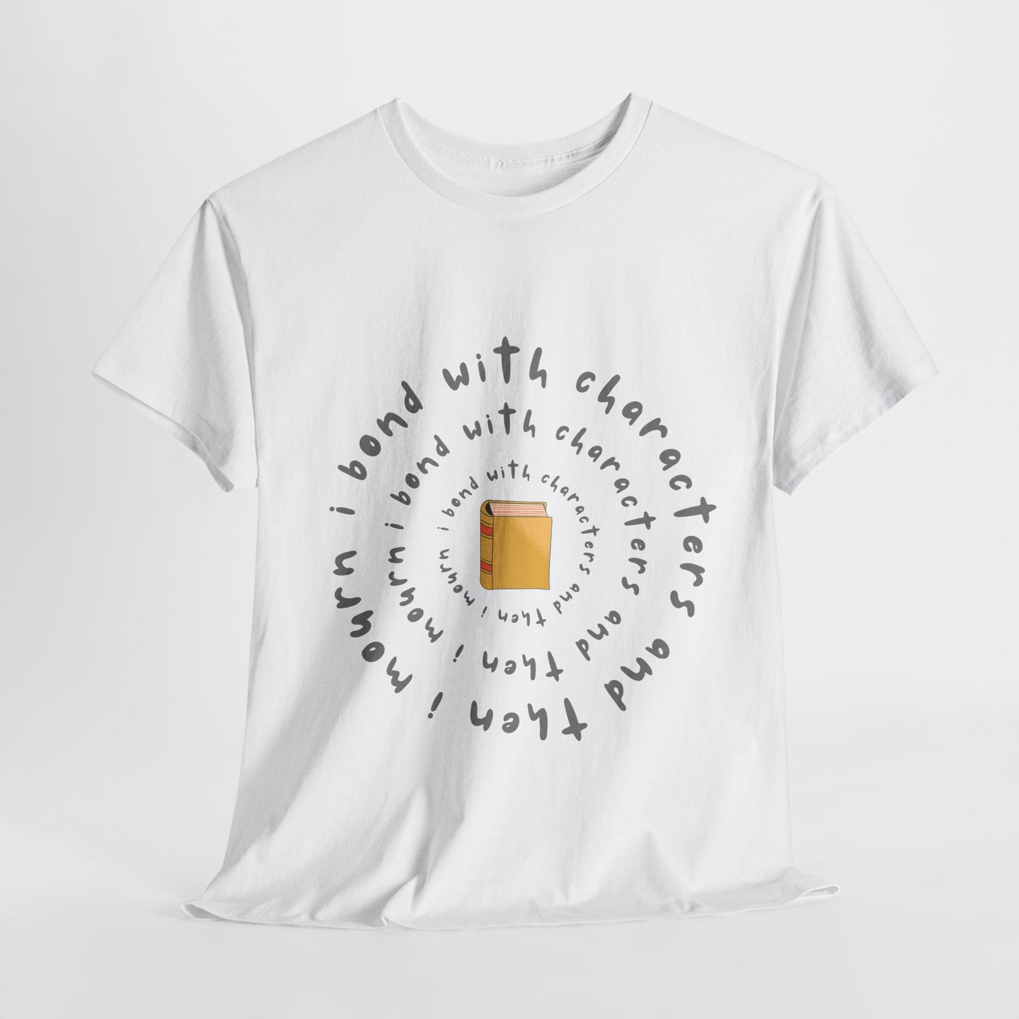 Teen/Adult Unisex Tee β I Bond With Characters & Then I Mourn (Spiral Edition)