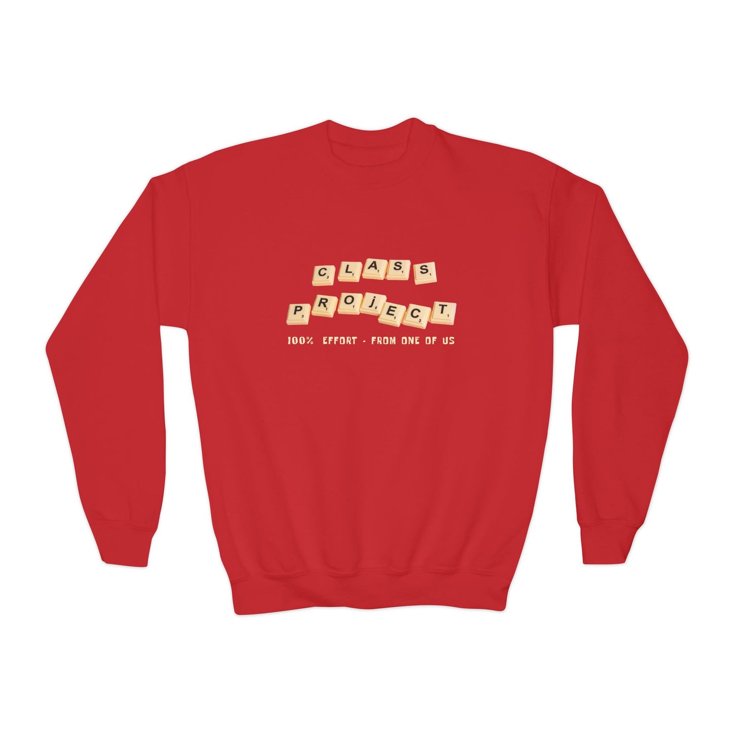 Red sweatshirt with game tiles spelling out 'Class Project' and text '100% Effort - From One Of Us'