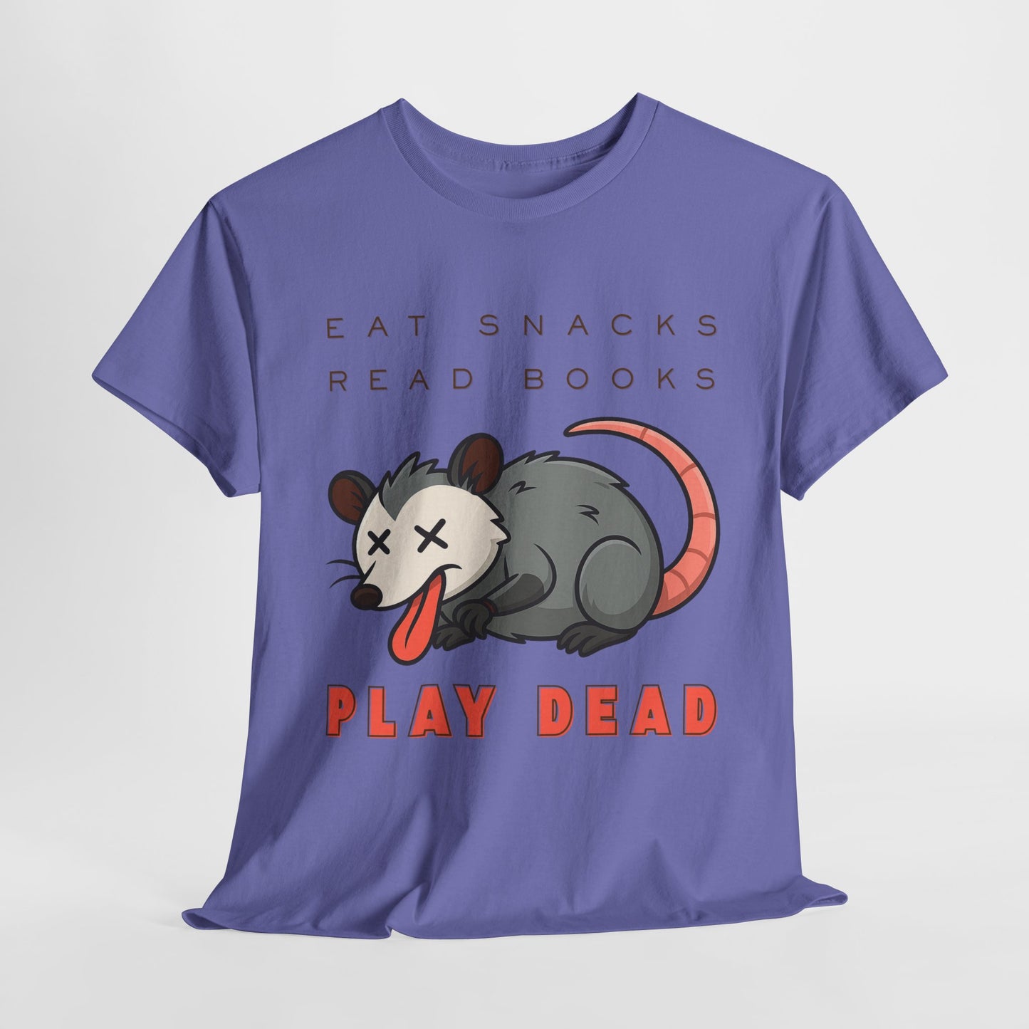 Teen/Adult Unisex Eat Snacks Read Books Play Dead Tee