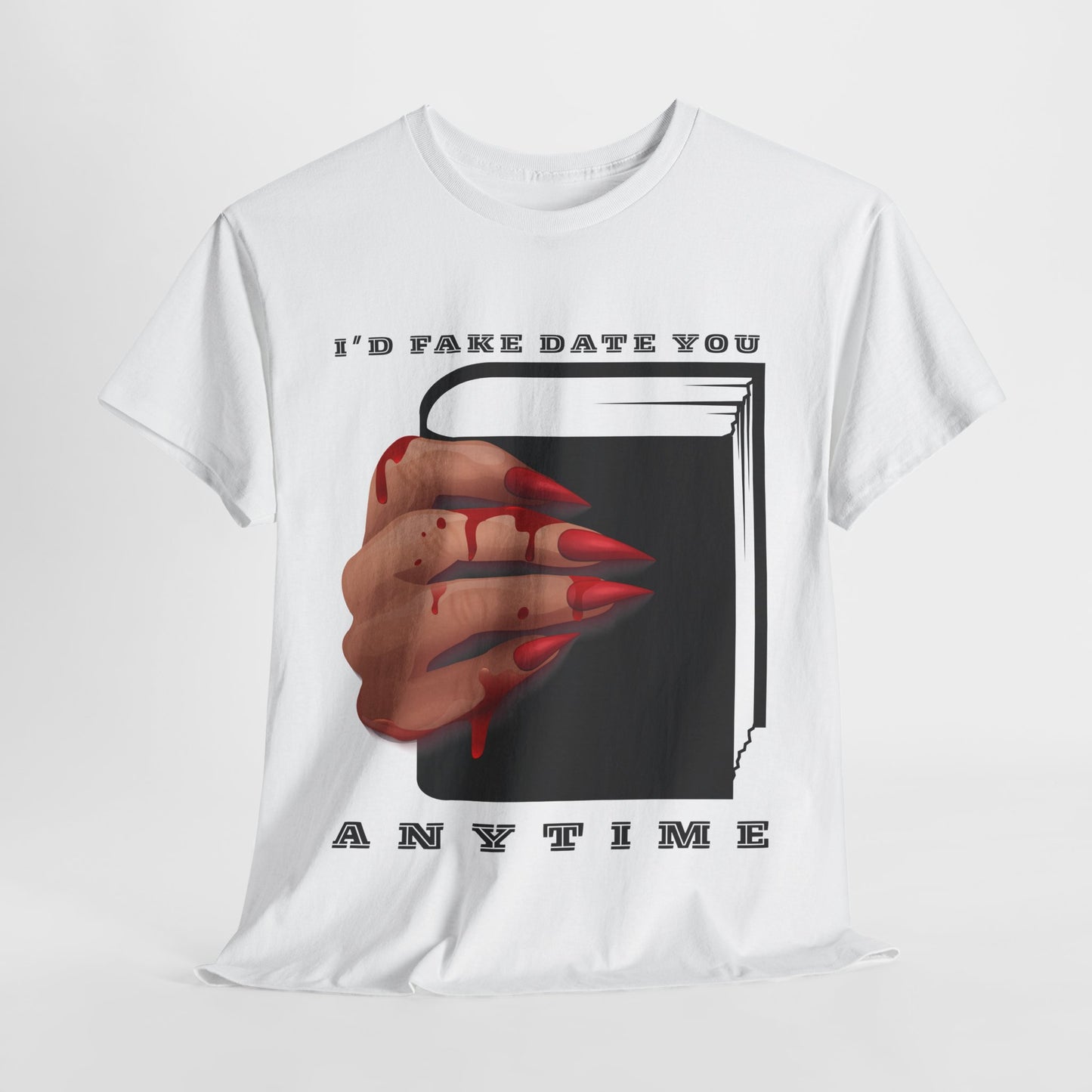 Teen/Adult Unisex “I’d Fake Date You Anytime” Tee – Bookish Banter with a Bloody Twist