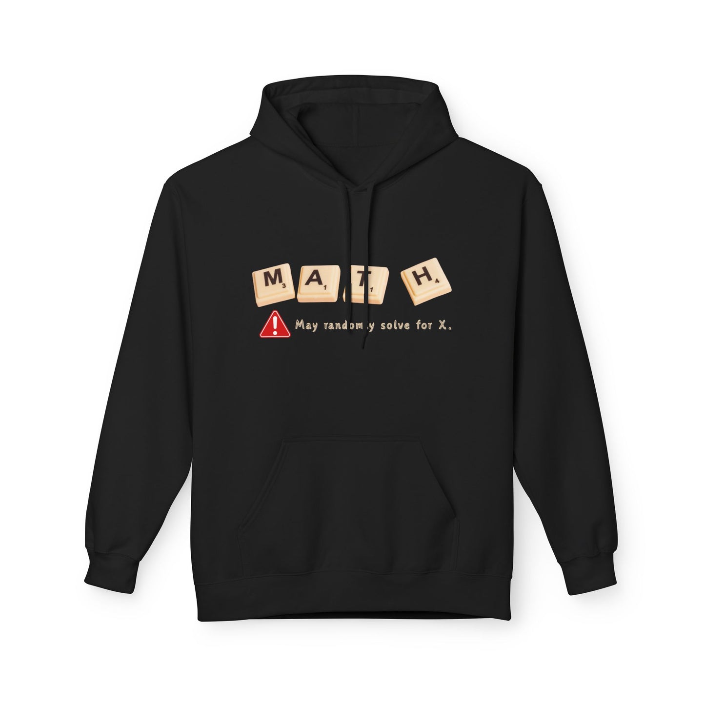 Black hoodie featuring the word “MATH” spelled with Scrabble-style tiles and a red warning icon that reads “May randomly solve for X.”