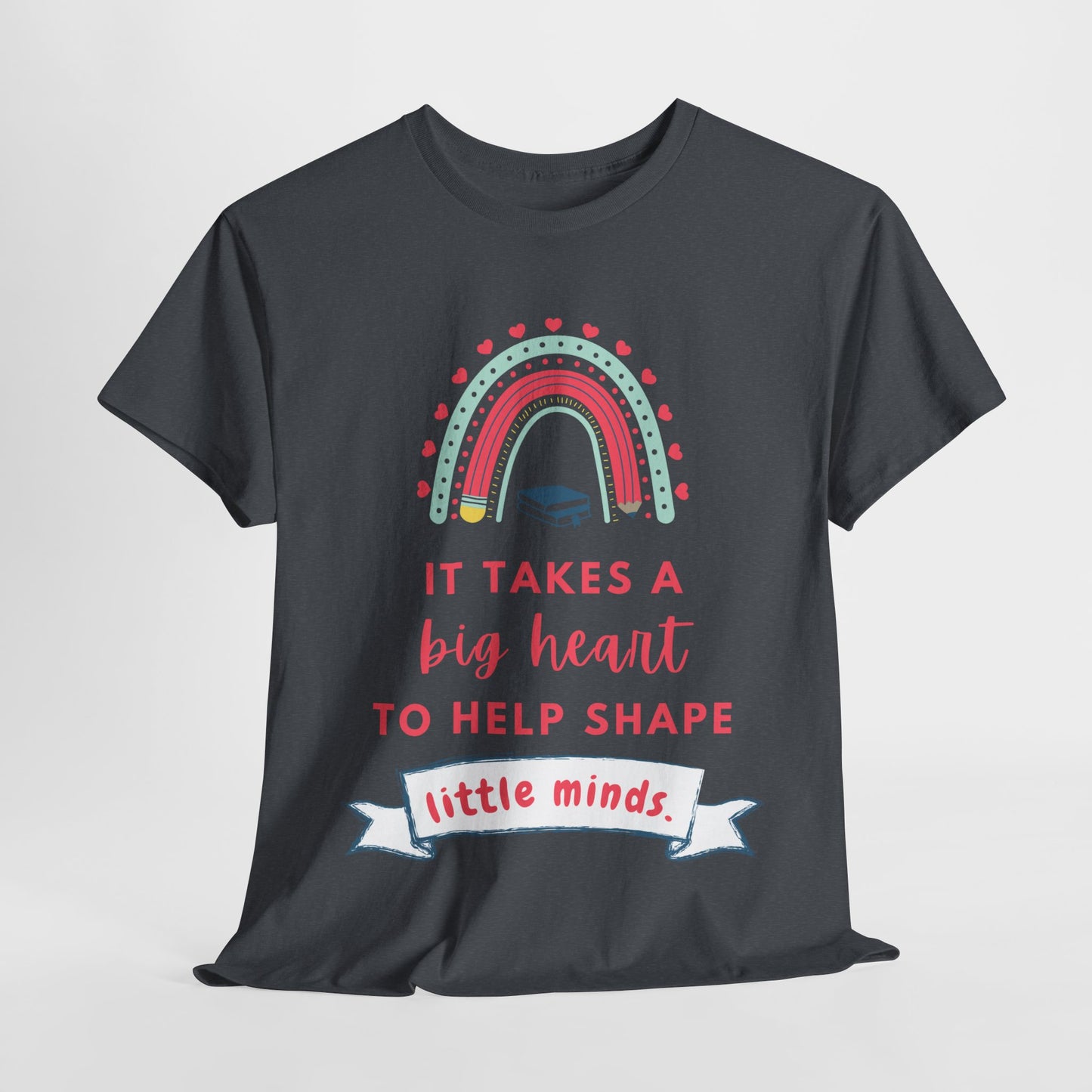 Teen/Adult Unisex Big Heart, Little Minds Tee β Thoughtful Gift for Teachers & Caregivers