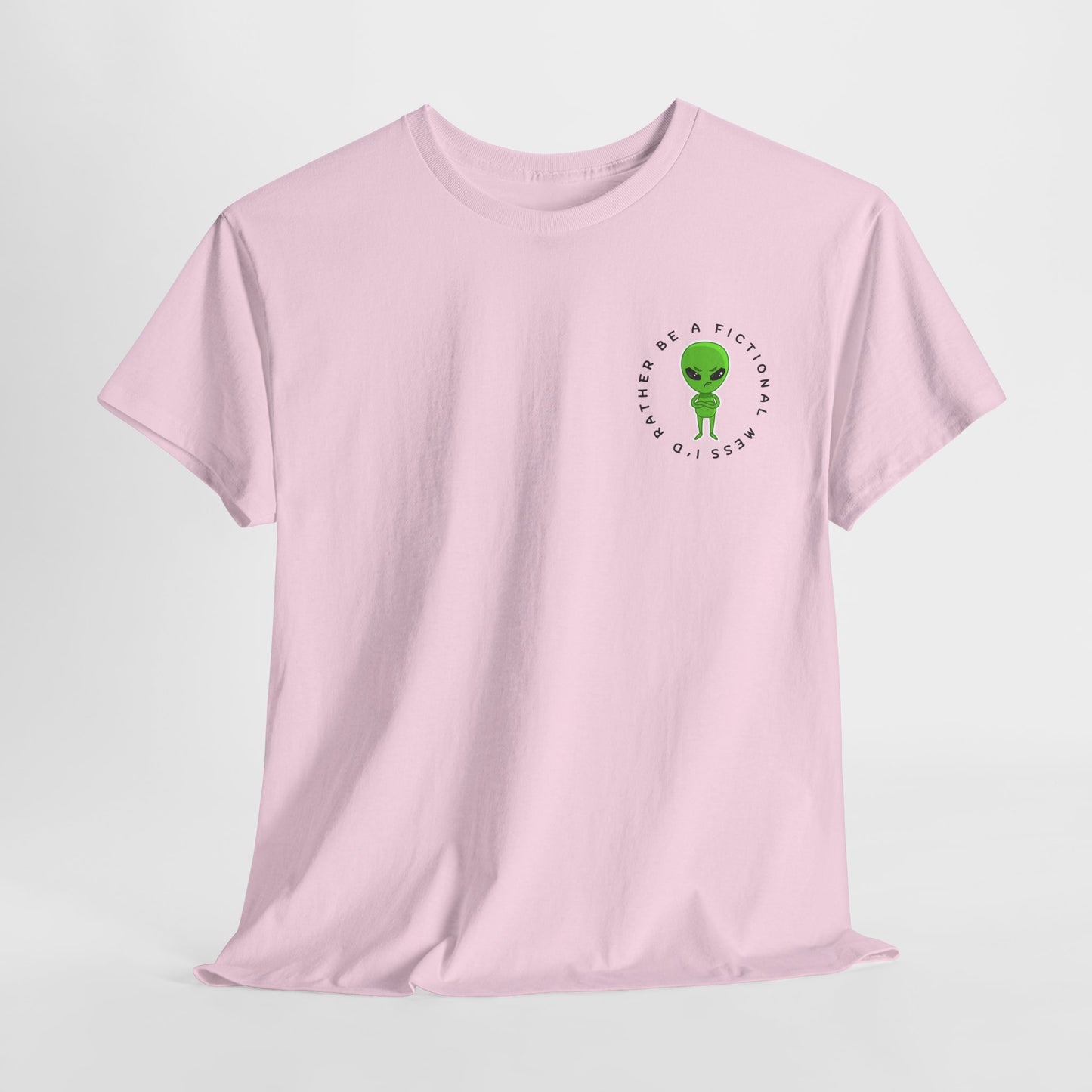 Teen/Adult Unisex Tee – I’d Rather Be a Fictional Mess (Little Alien Edition)