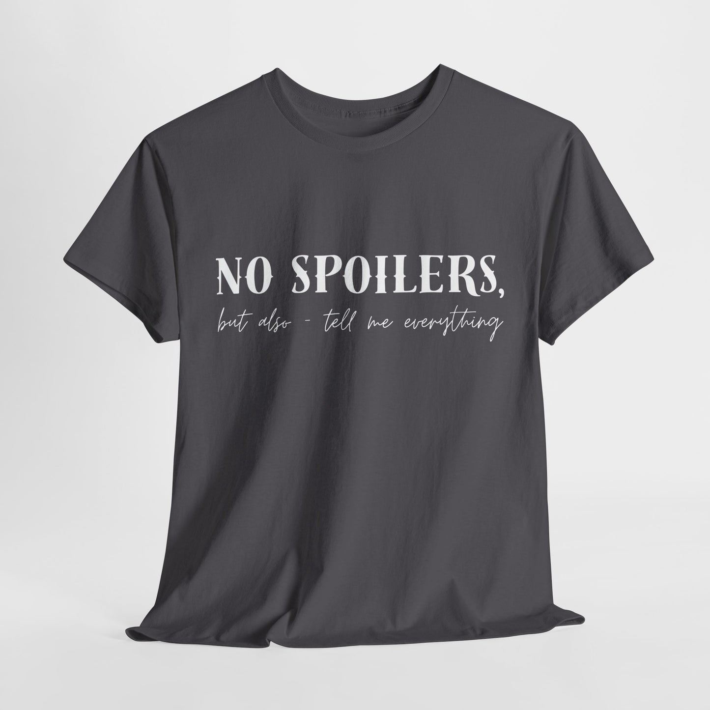 Teen/Adult Unisex Bookish Tee – No Spoilers, But Also Tell Me Everything