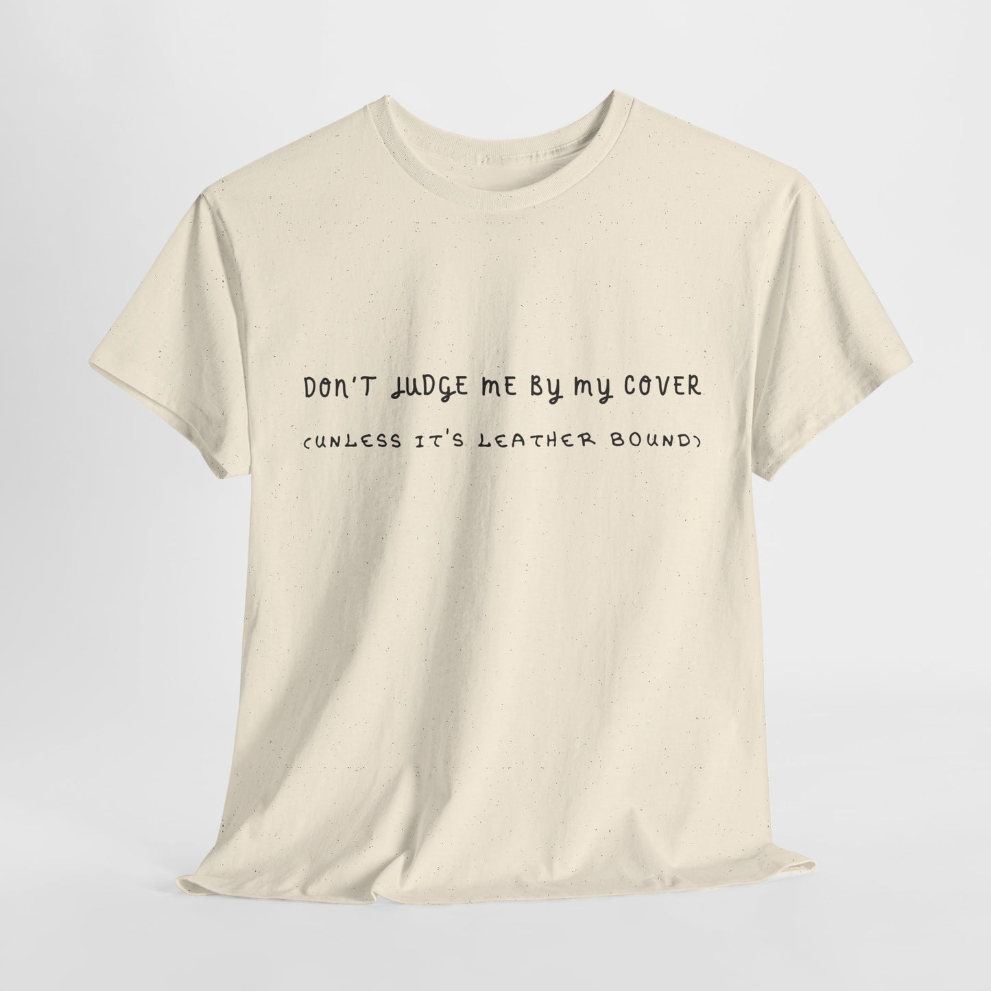 Teen/Adult Unisex "Don’t Judge Me by My Cover" T-Shirt – Funny Book Lover Tee