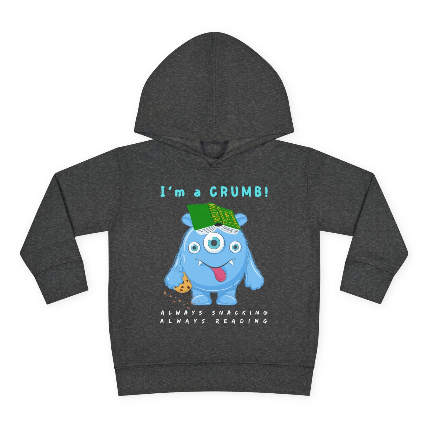 Toddler I’m a Crumb Hoodie – Snack-Loving Monster Reader Design