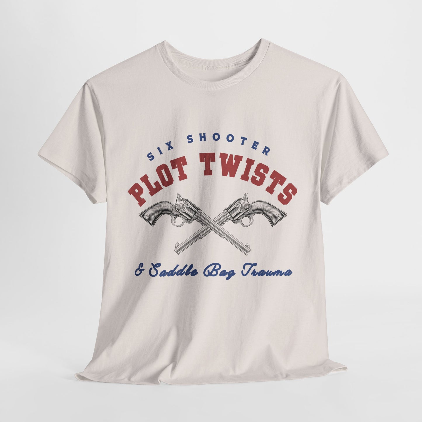 Teen/Adult Unisex Tee – Six Shooter Plot Twists & Saddle Bag Trauma