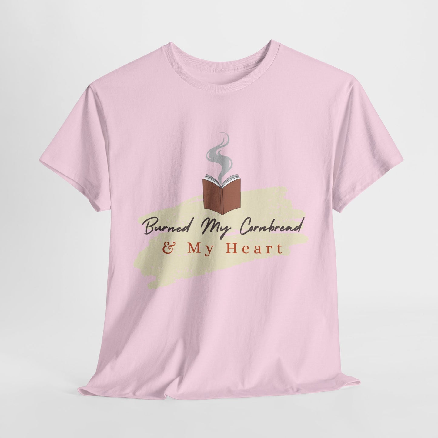Teen/Adult Unisex Tee β Burned My Cornbread and My Heart