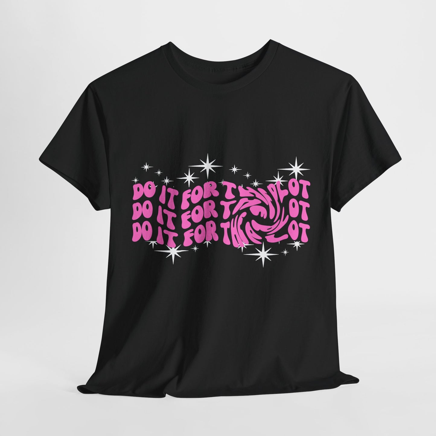 Teen/Adult Unisex Tee β Do It for the Plot (Galaxy Edition)