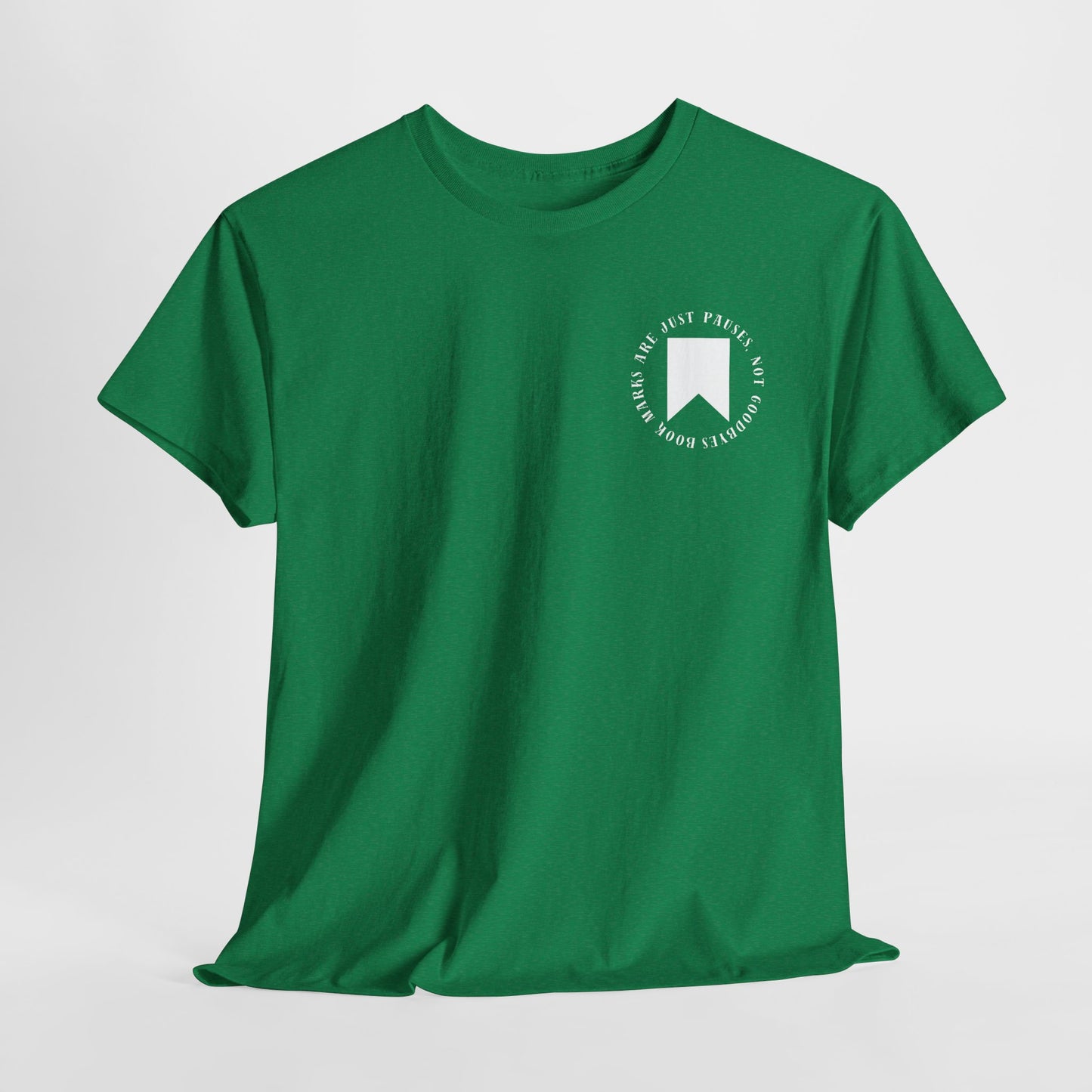 Teen/Adult Unisex Bookish Tee – Bookmarks Are Just Pauses, Not Goodbyes (Little Edition)