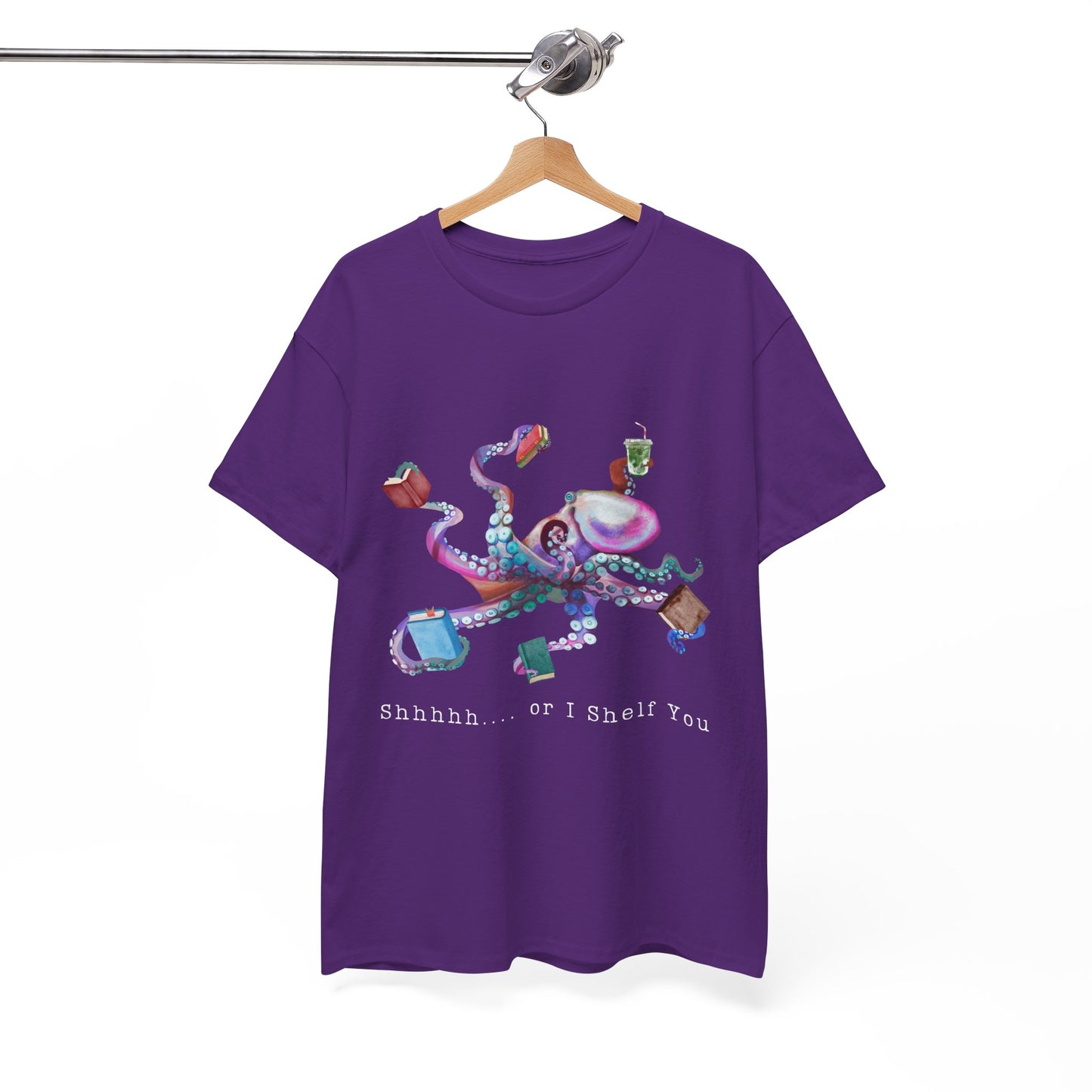 Purple t-shirt with a colorful octopus holding several books, a special drink, and text 'Shhhh.... or I Shelf You'