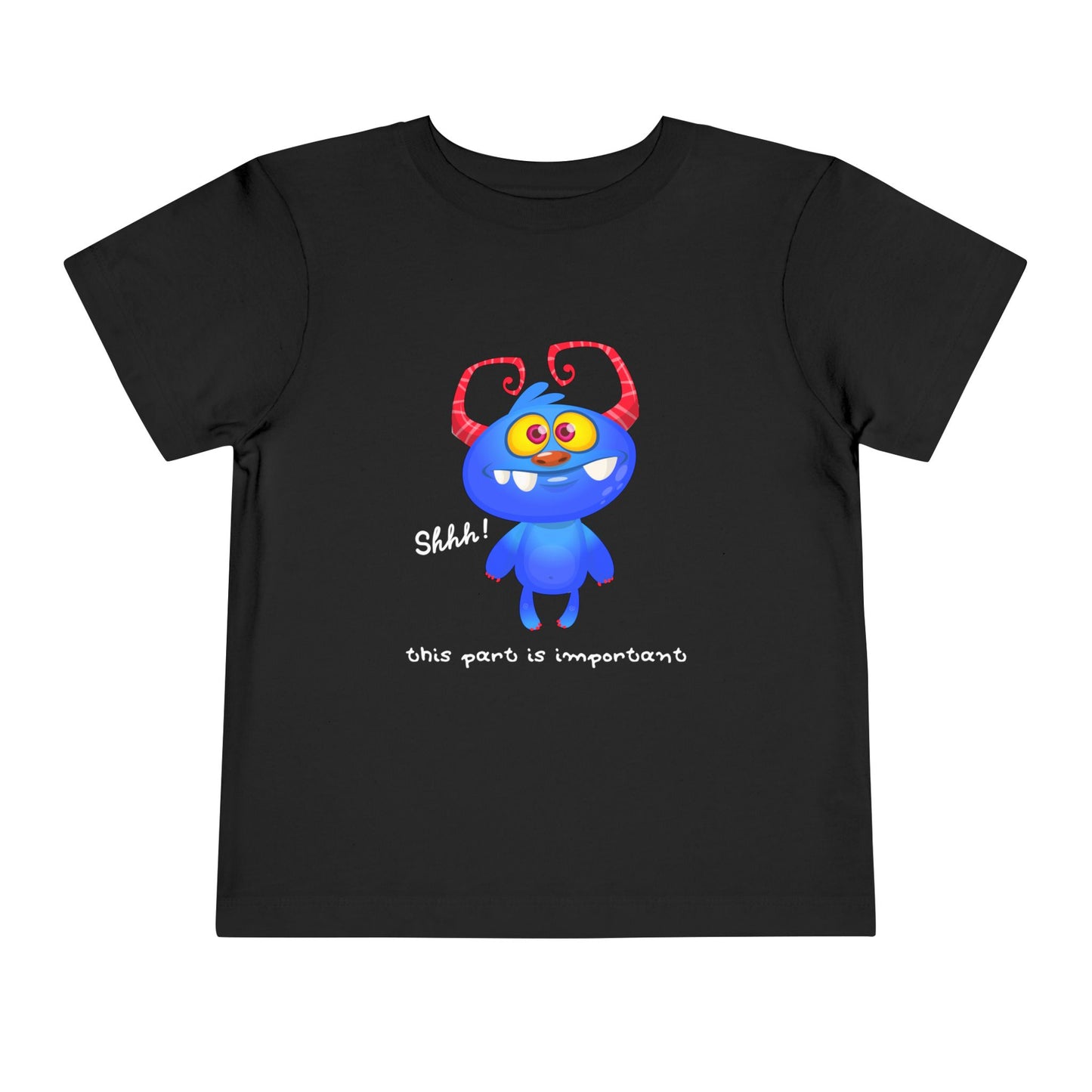 Black toddler t-shirt with a blue monster and text 'shhh! this part is important'