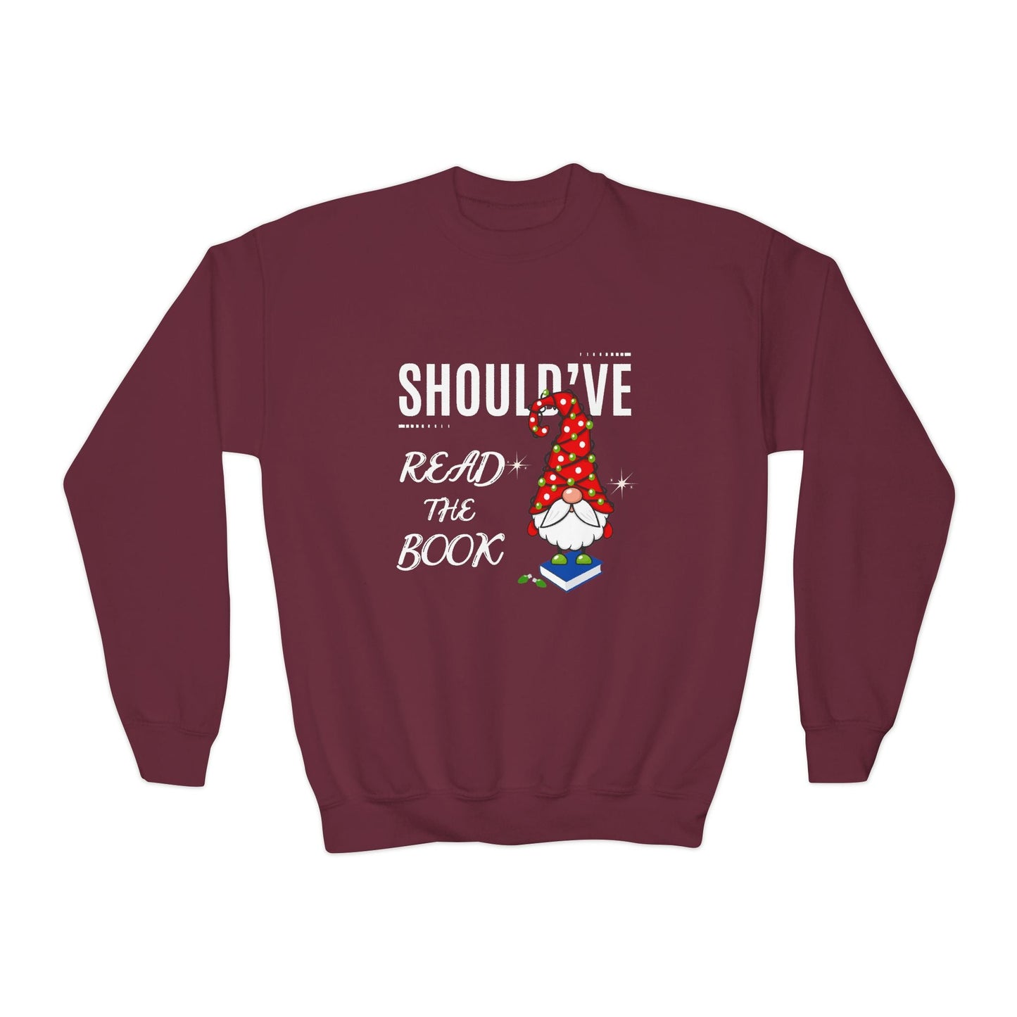 Youth Shouldâ€™ve Read the Book Sweatshirt â€“ Holiday Gnome Design Printify