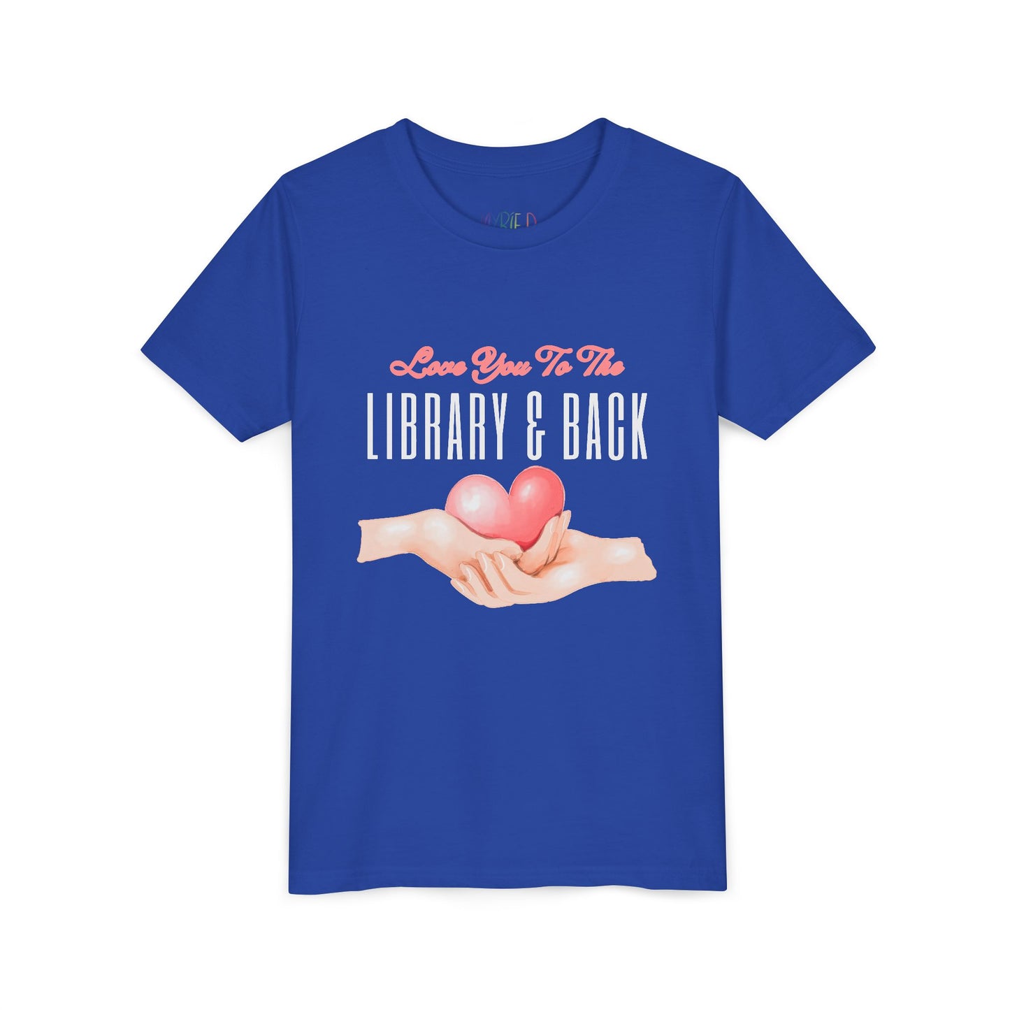 Blue t-shirt with a graphic of hands holding a heart and text 'Love You To The Library & Back' 