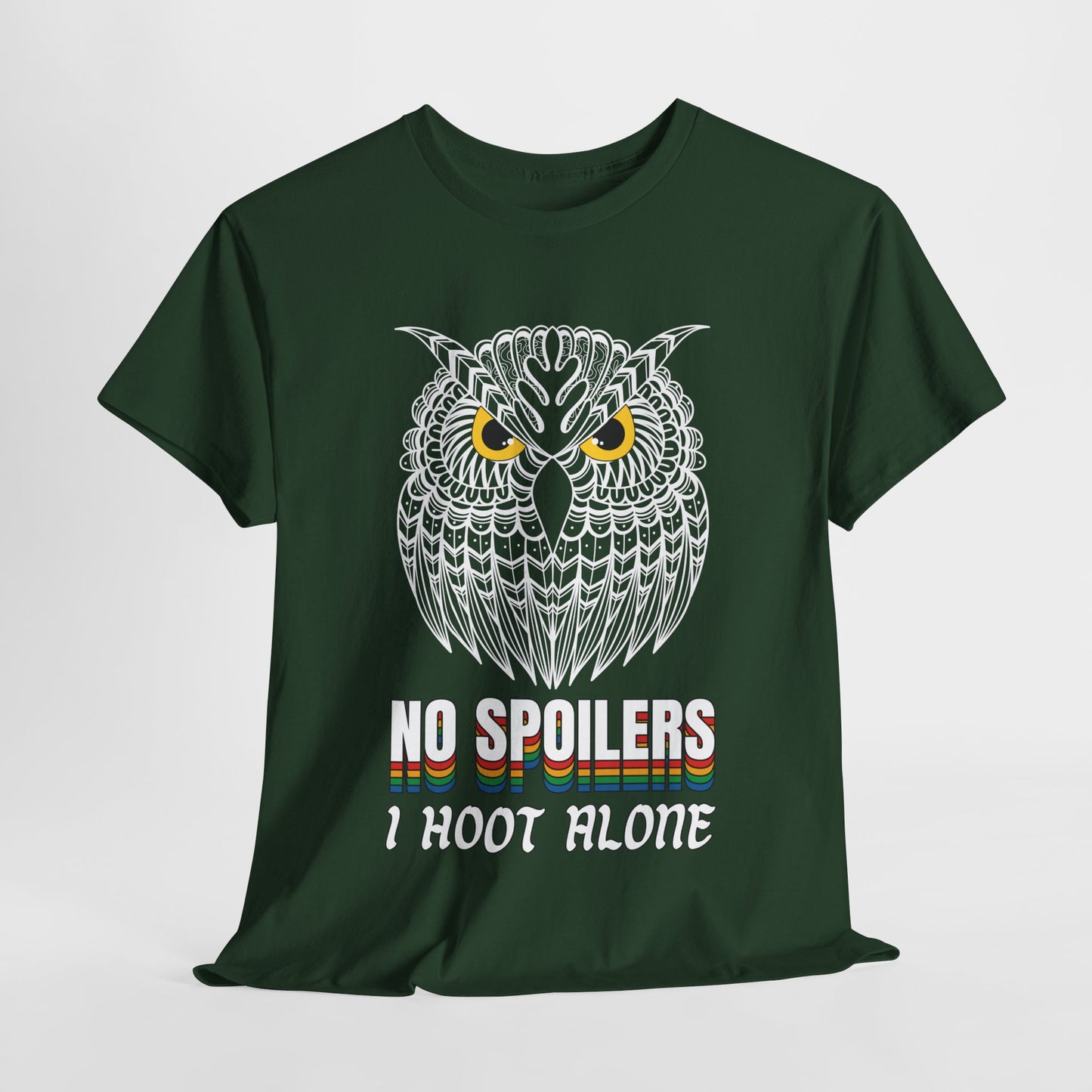 Teen/Adult Unisex – No Spoilers Tee – I Hoot Alone Retro Owl Shirt