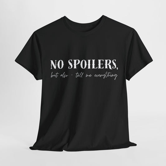 Teen/Adult Unisex Bookish Tee – No Spoilers, But Also Tell Me Everything