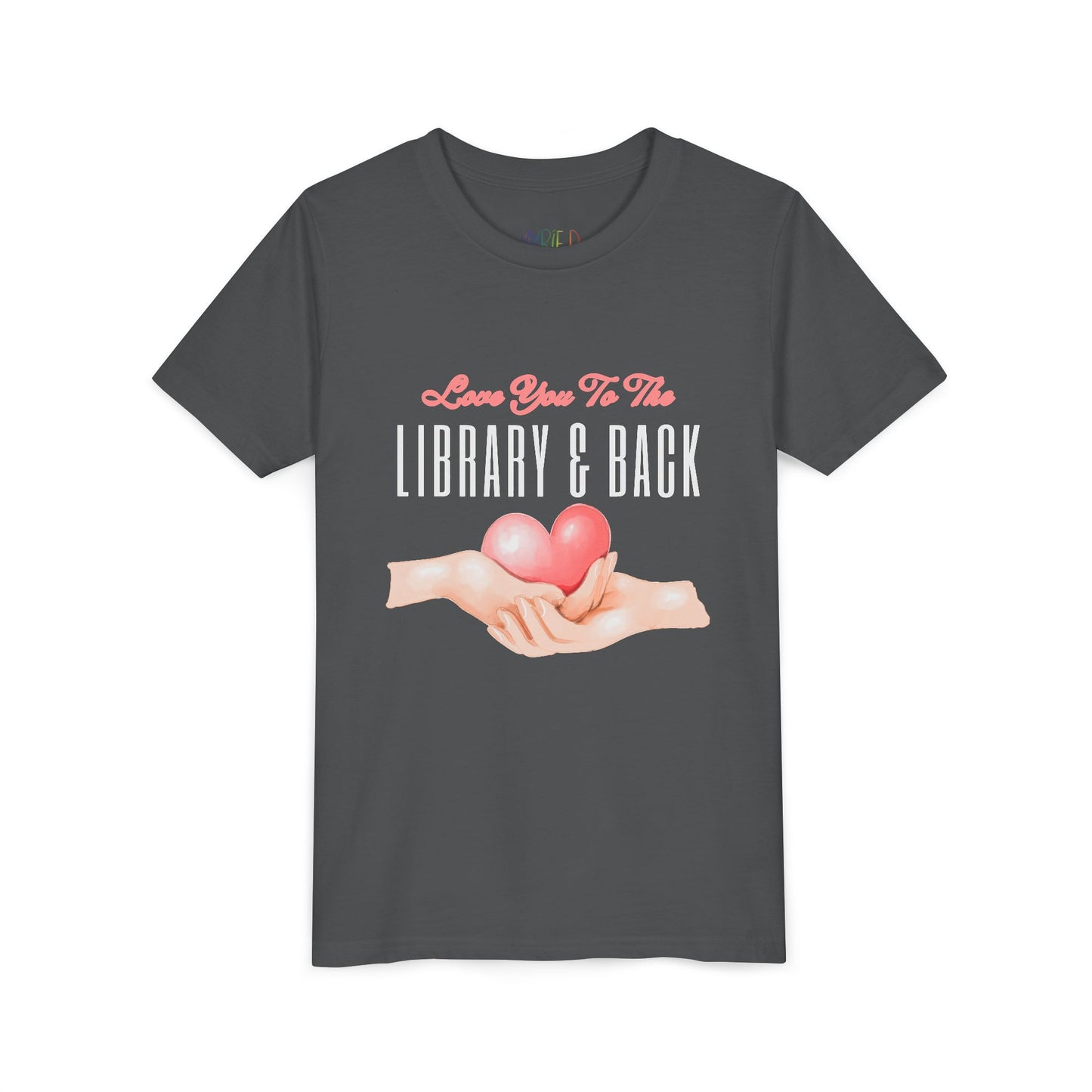 Gray t-shirt with a graphic of hands holding a heart and text 'Love You To The Library & Back' 