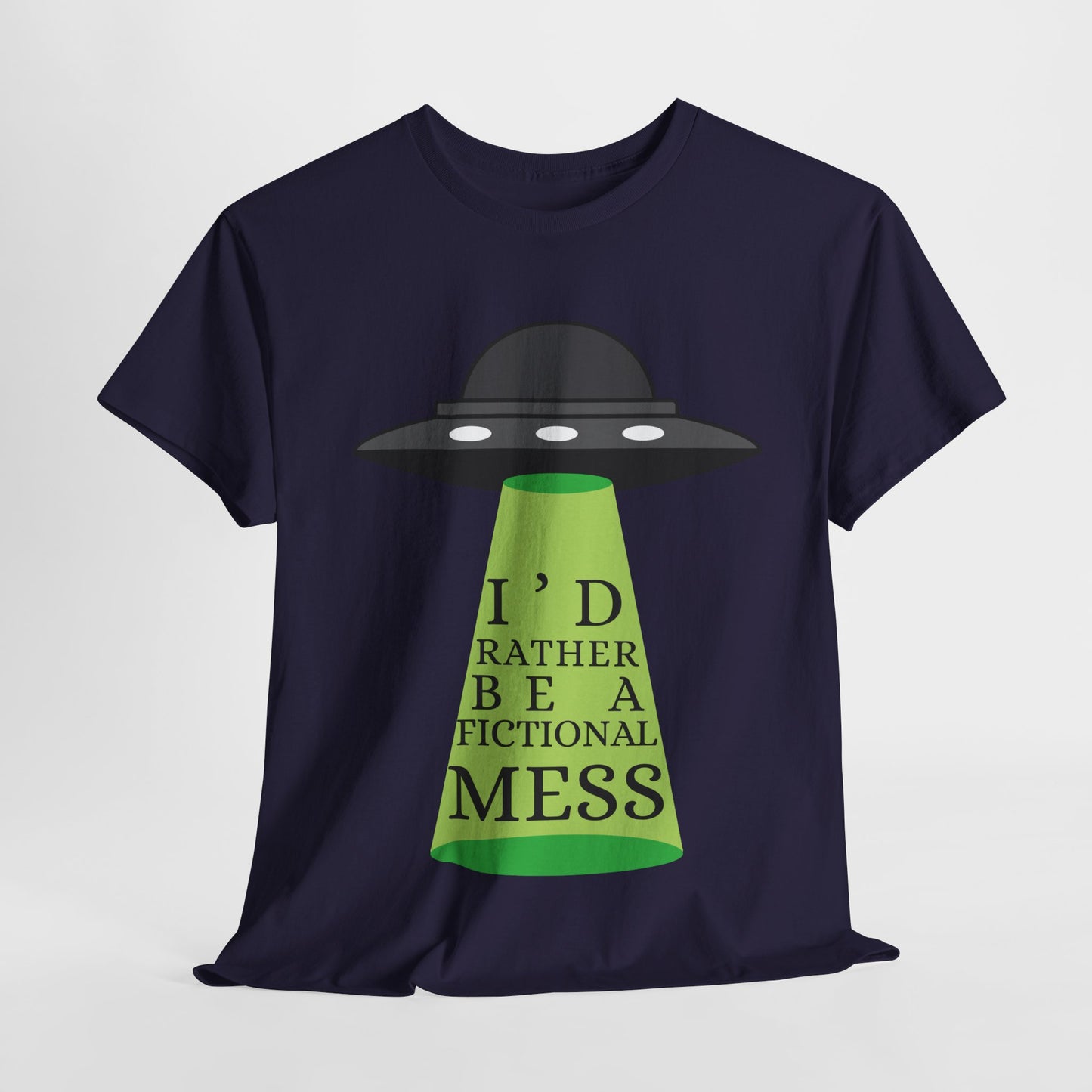 Teen/Adult Unisex Tee – I’d Rather Be a Fictional Mess (Beam Me Up Edition)