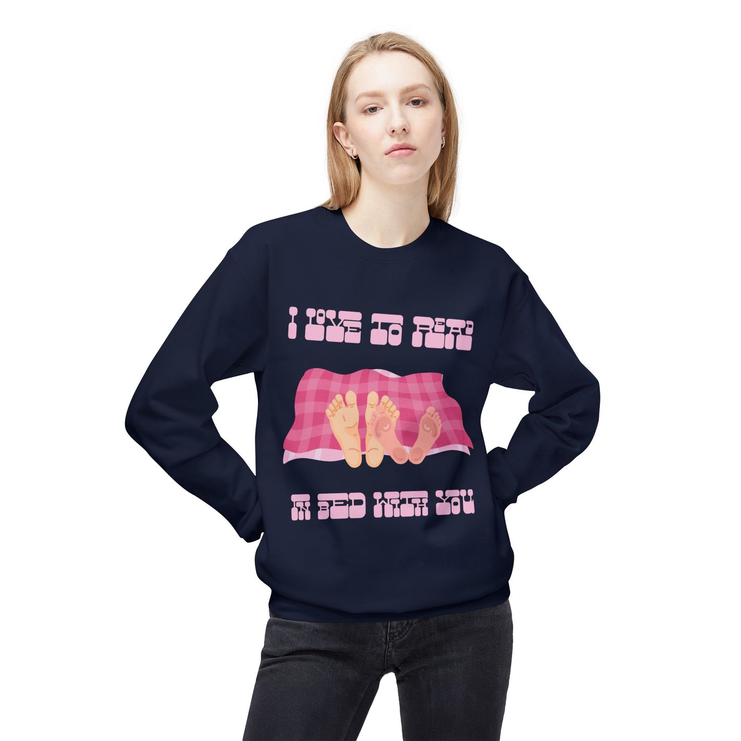Teen/Adult Unisex I Love to Read in Bed With You Sweatshirt
