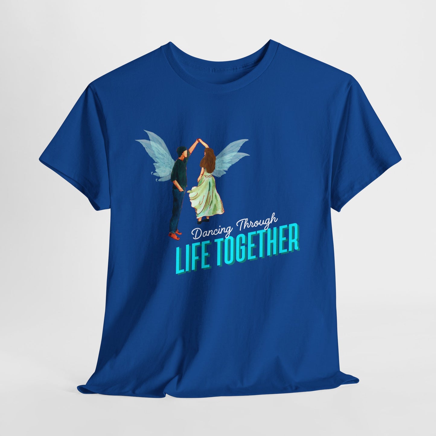 Teen/Adult Unisex Dancing Through Life Together Tee – Romantic Gift for Weddings, Anniversaries & Soulmates
