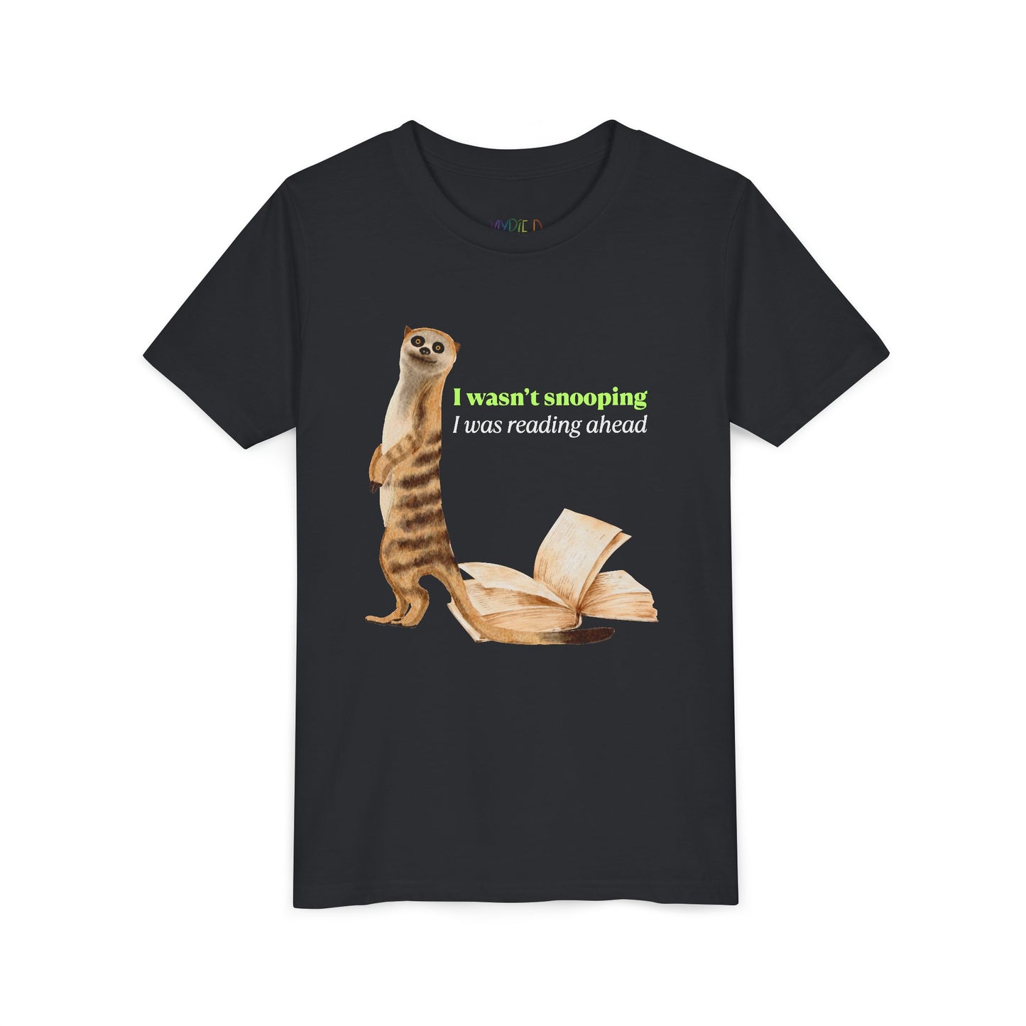Youth I Wasn’t Snooping – I Was Reading Ahead Tee – Meerkat Shirt for Curious Young Readers
