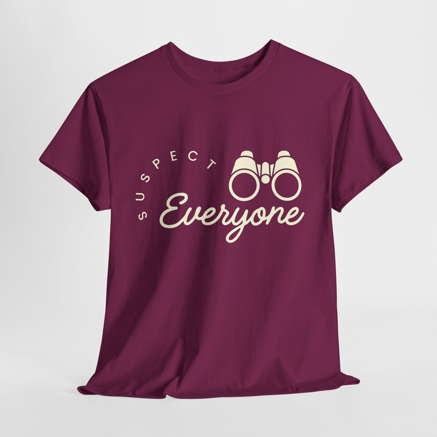 Maroon t-shirt with 'Suspect Everyone' text and binoculars graphic on a white background