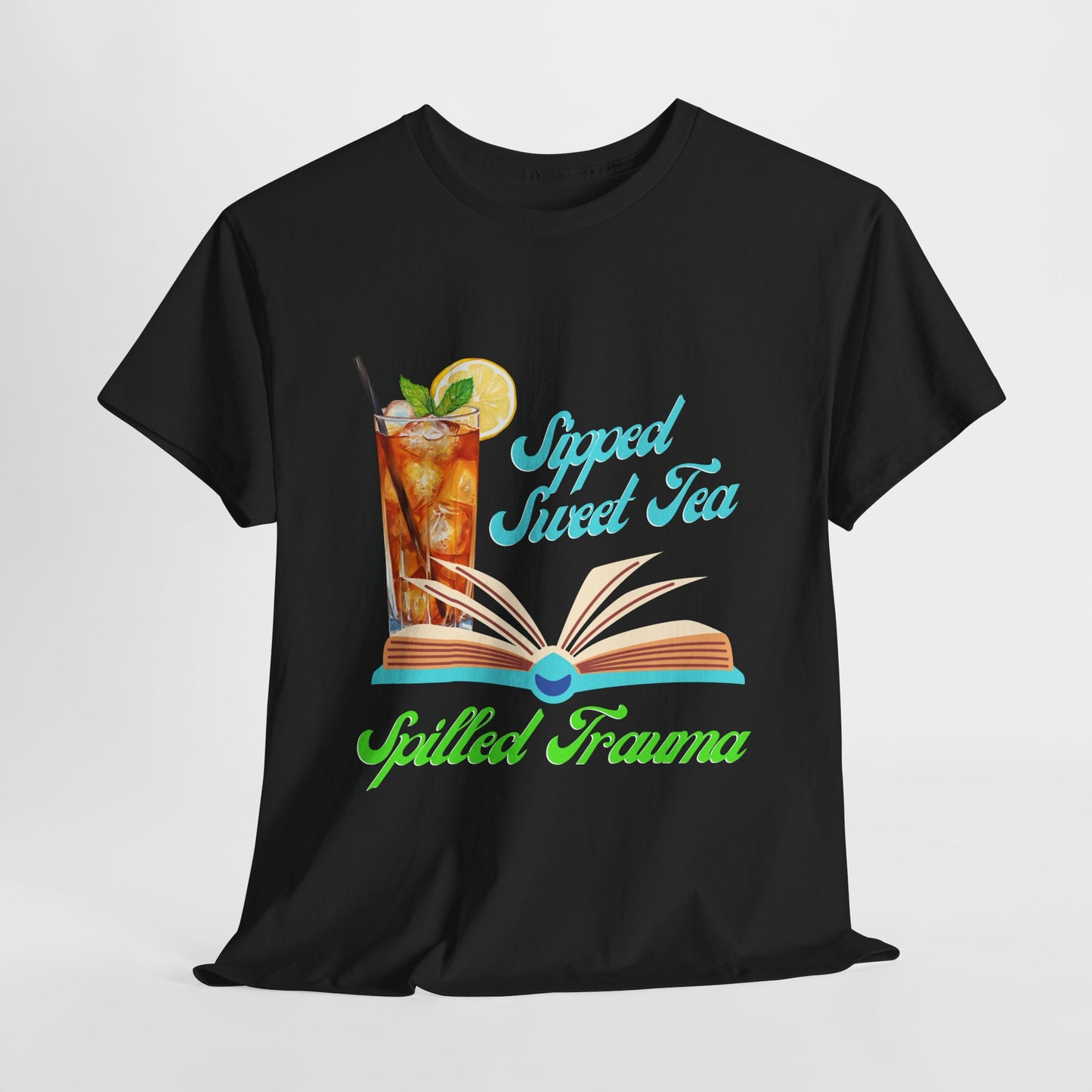 Teen/Adult Unisex Sipped Sweet Tea Spilled Trauma Tee – Southern Gothic Reader Style