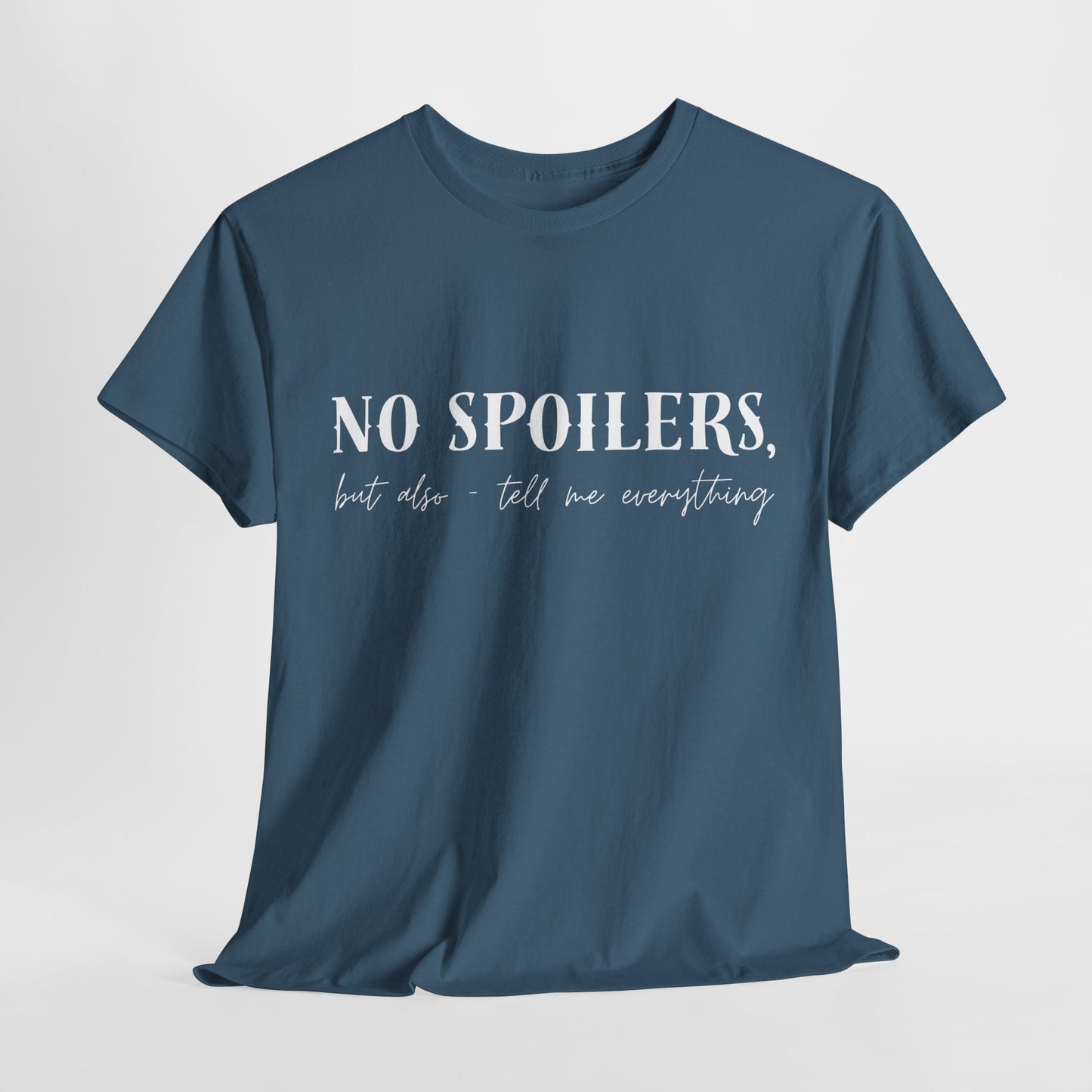 Teen/Adult Unisex Bookish Tee – No Spoilers, But Also Tell Me Everything
