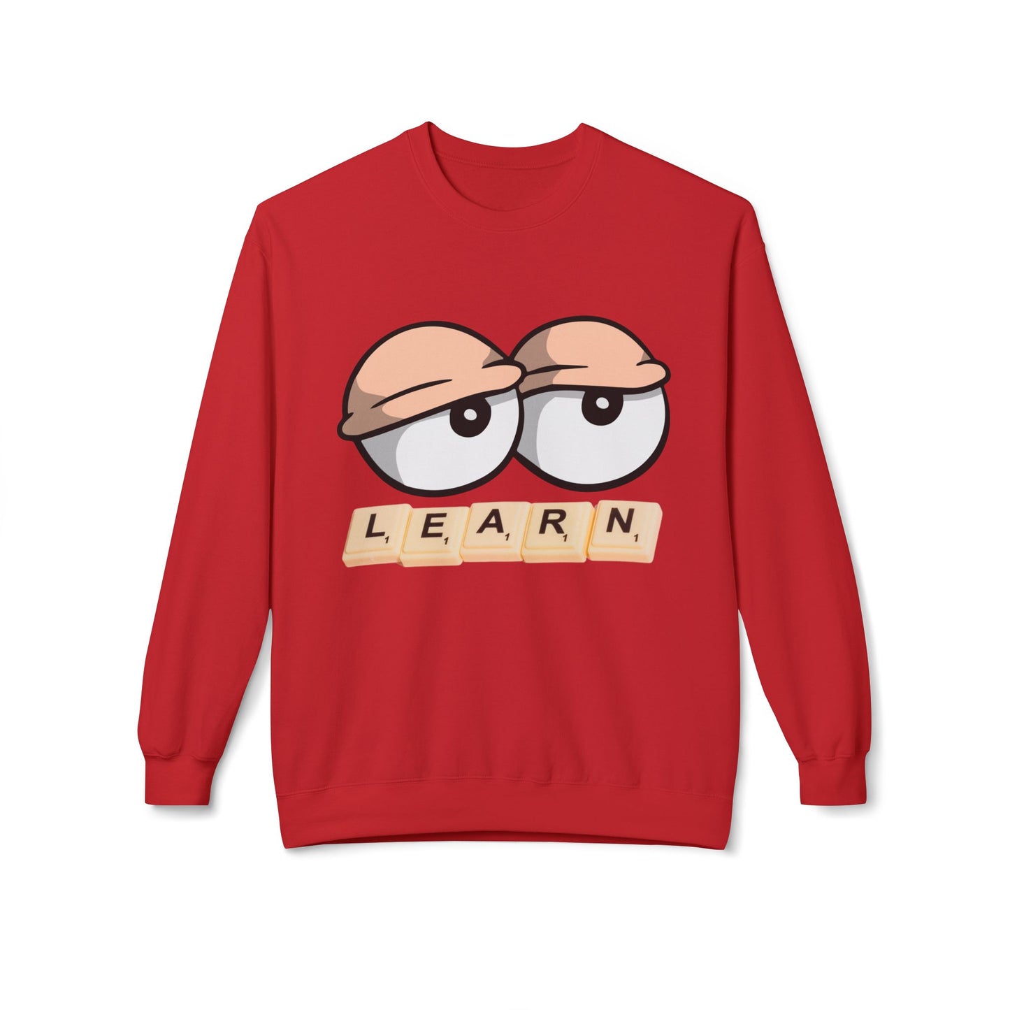 Teen/Adult Unisex Learn Sweatshirt – Funny Design for Tired but Dedicated Educators