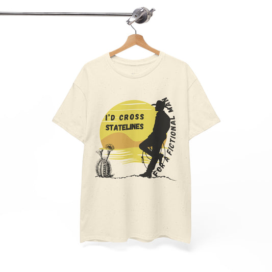 Beige t-shirt with silhouette of a cowboy at unset and text 'I'd cross Statelines for a Fictional Man'