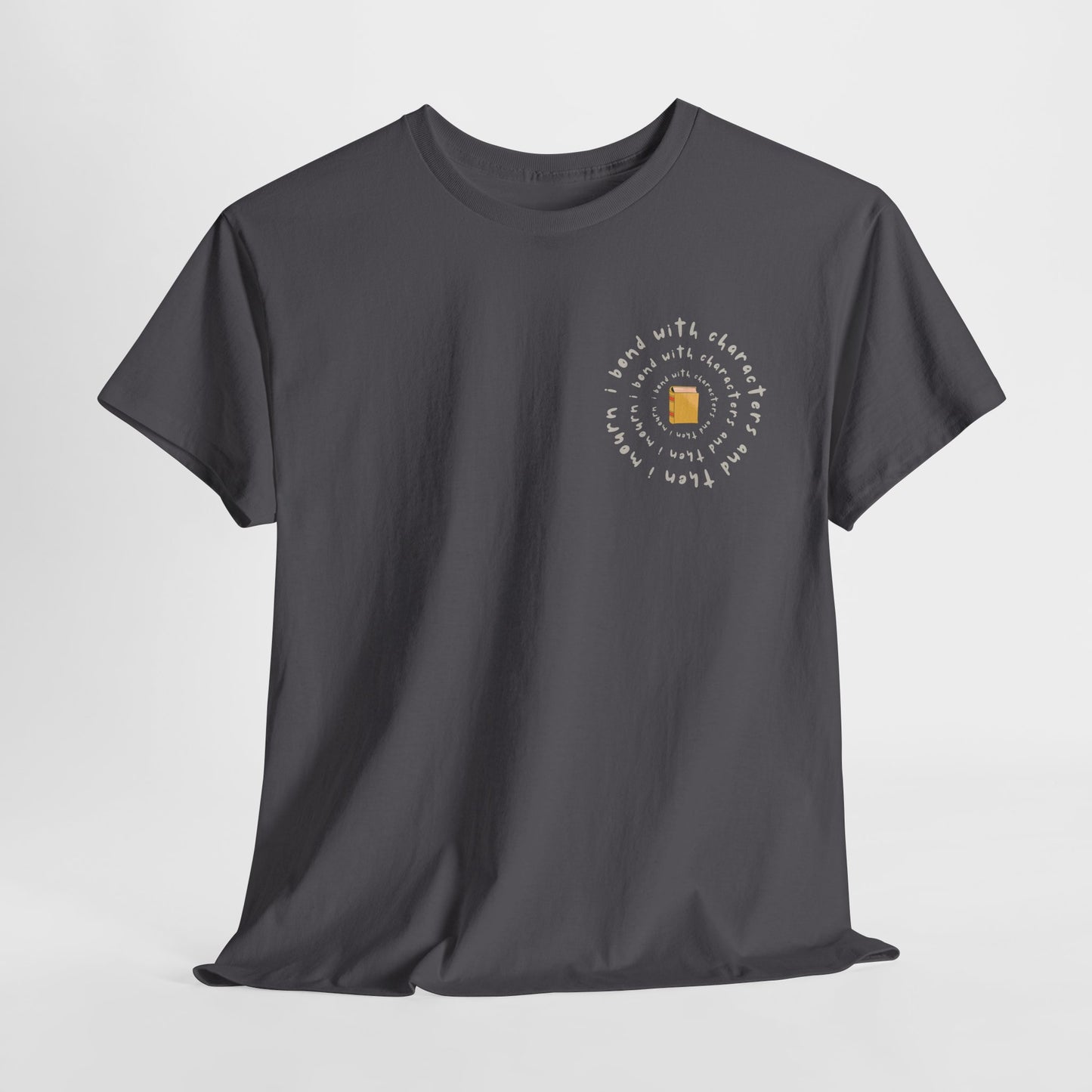 Teen/Adult Unisex Tee – I Bond With Characters & Then I Mourn (Little Spiral Edition)