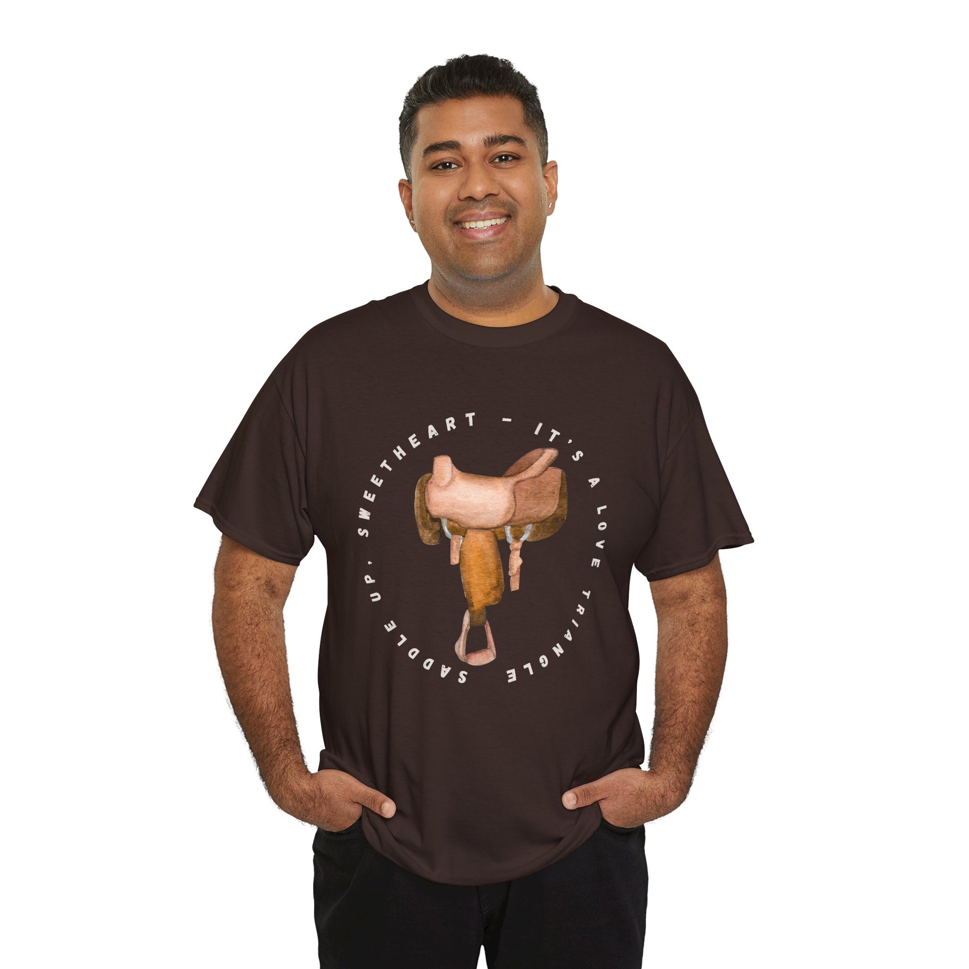 Man wearing a bown t-shirt with a saddle graphic and text 'Saddle Up Sweetheart - It's a Love Triangle'