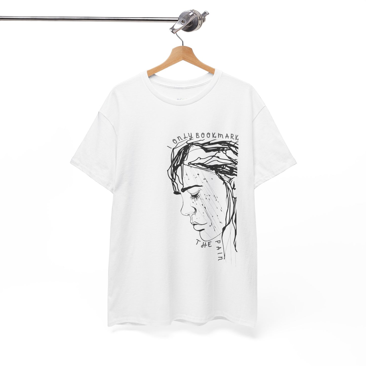 White t-shirt with an off-center white sketched sad person and text 'I Only Bookmark The Pain'