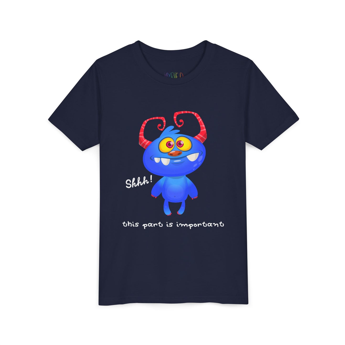 Navy blue t-shirt with a wide-eyed, gap toothed, blue cartoon monster and text 'Shhh! This part is important.'