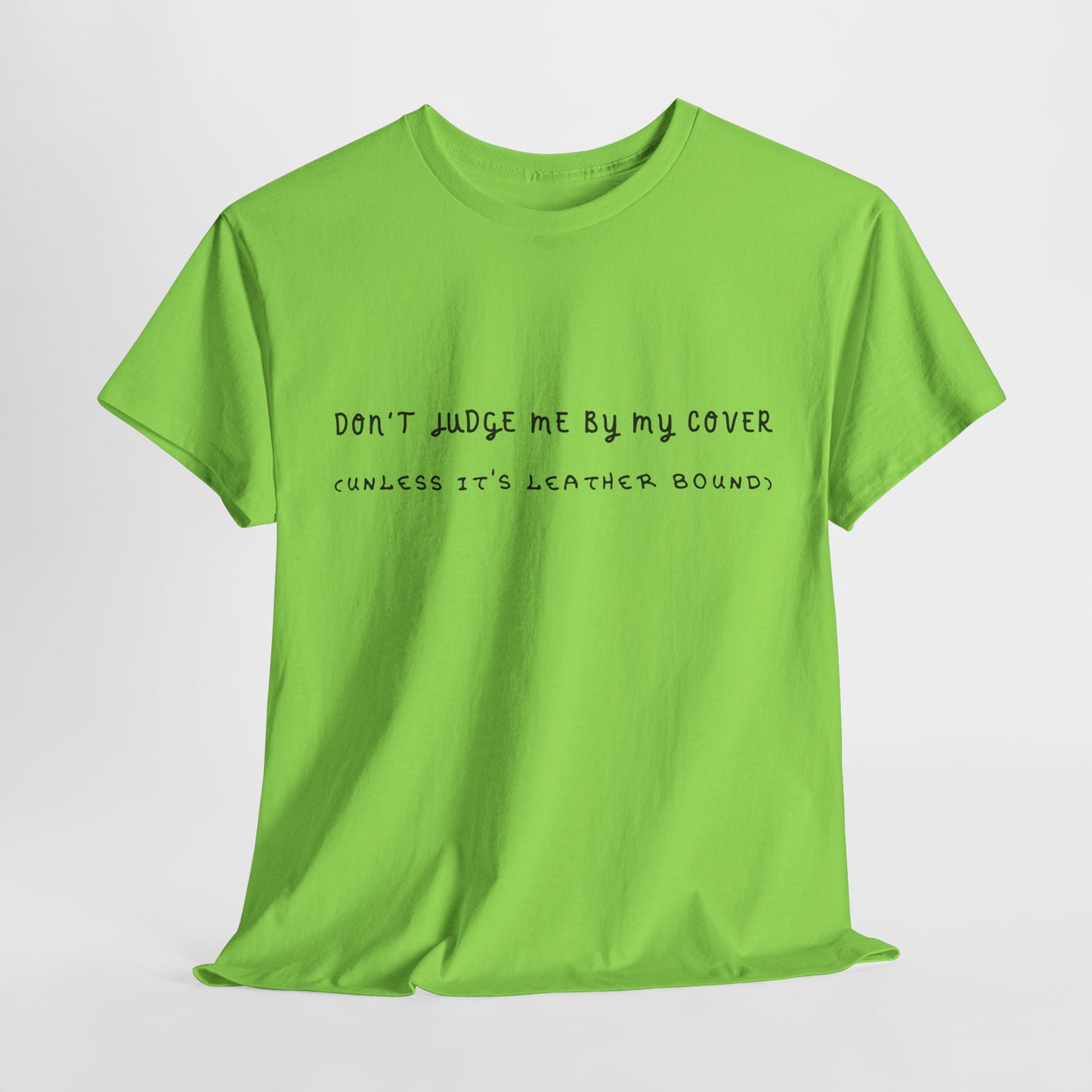 Teen/Adult Unisex "Don’t Judge Me by My Cover" T-Shirt – Funny Book Lover Tee