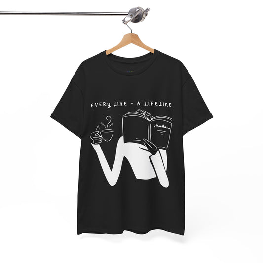 Black t-shirt with white graphics of someone holding up a hot beverage and a book as they read, text 'Every Line - A Lifeline' 