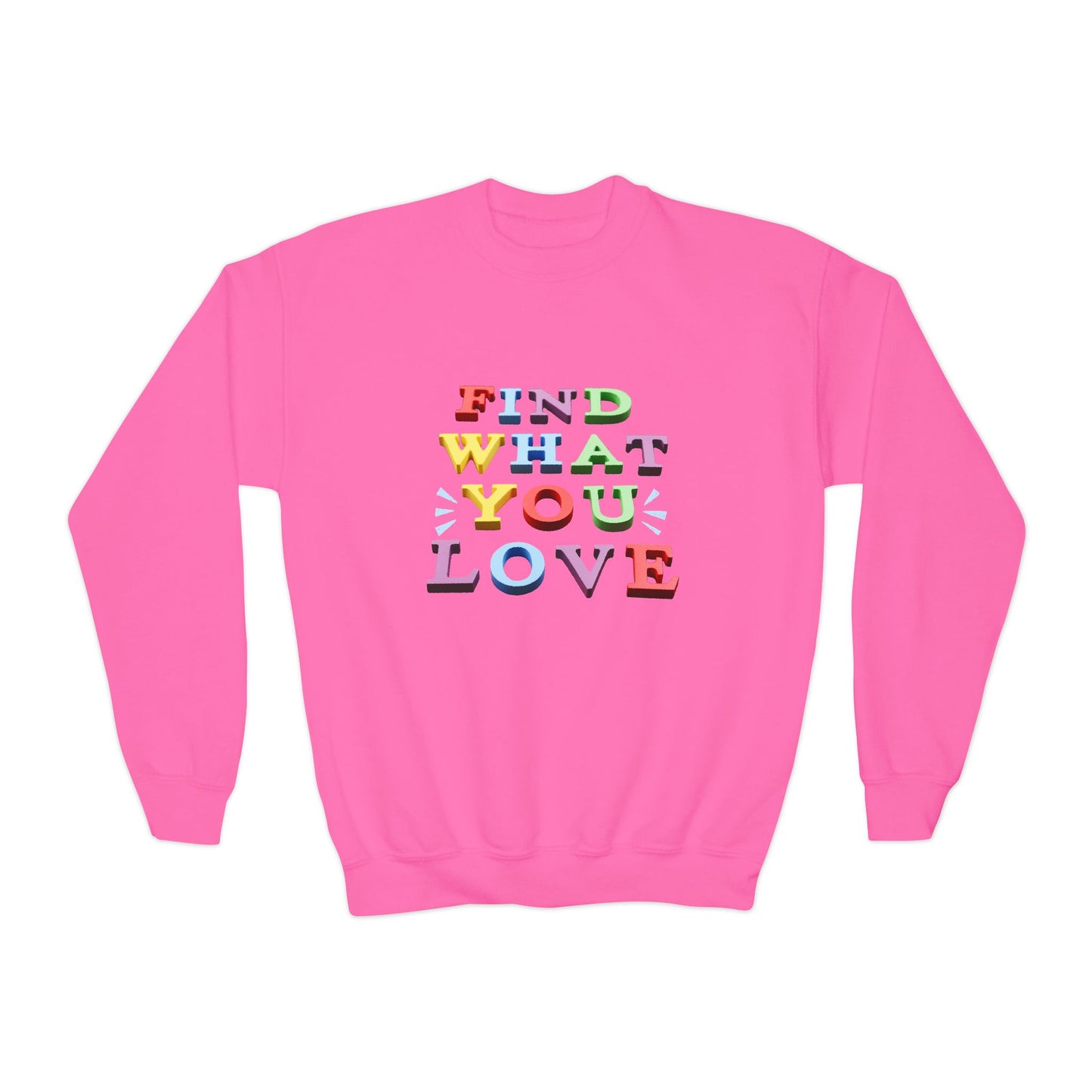Youth Find What You Love Sweatshirt – Bright Colors, Big Dreams!