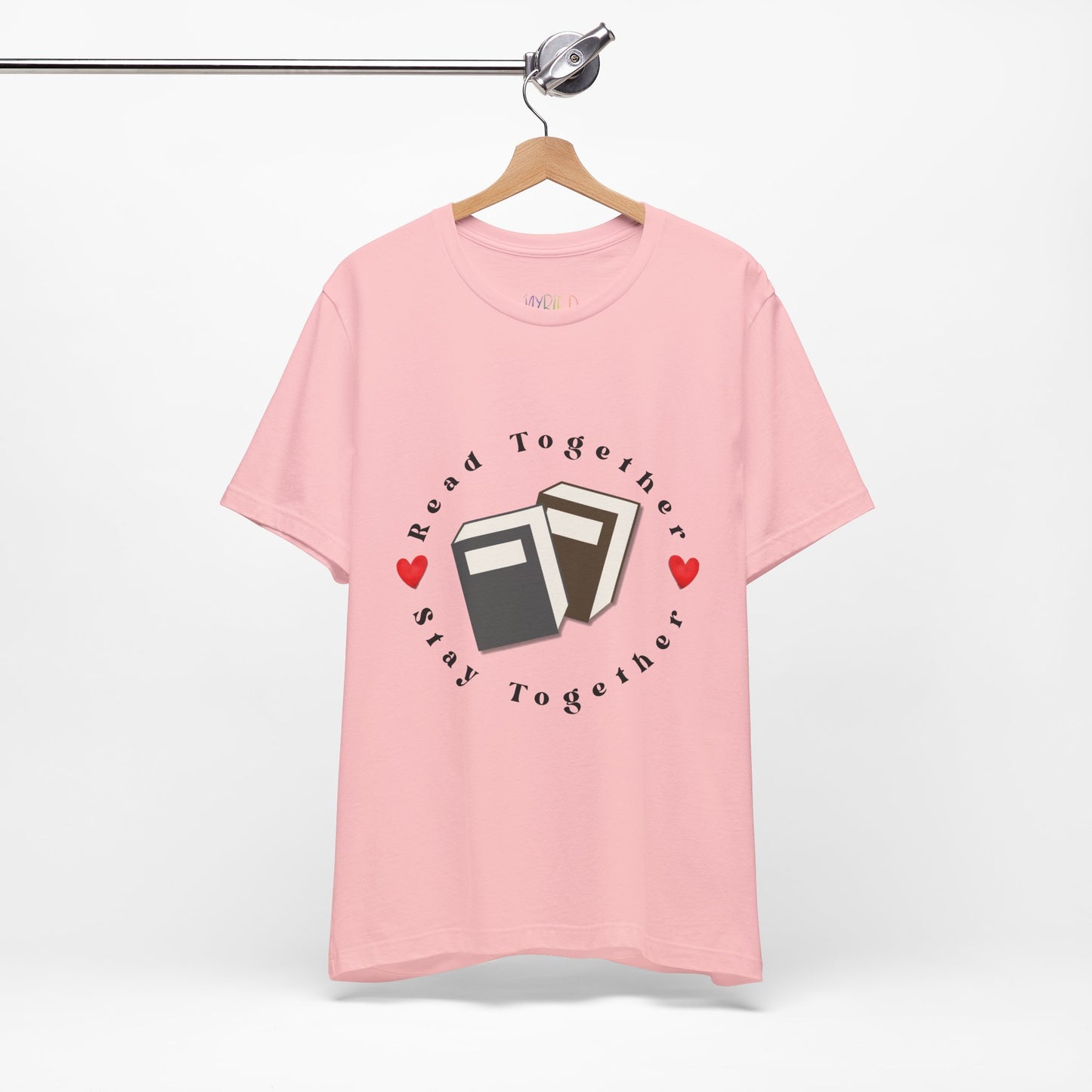 Pink t-shirt with two books circled by hearts and text 'Read Together. Stay Together.' 