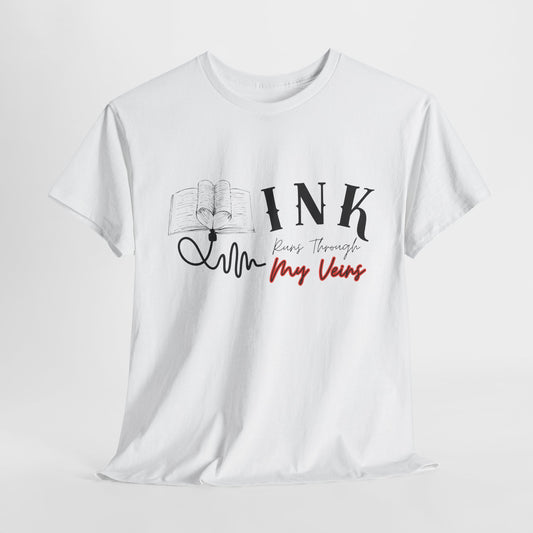 Teen/Adult Unisex Tee – Ink Runs Through My Veins