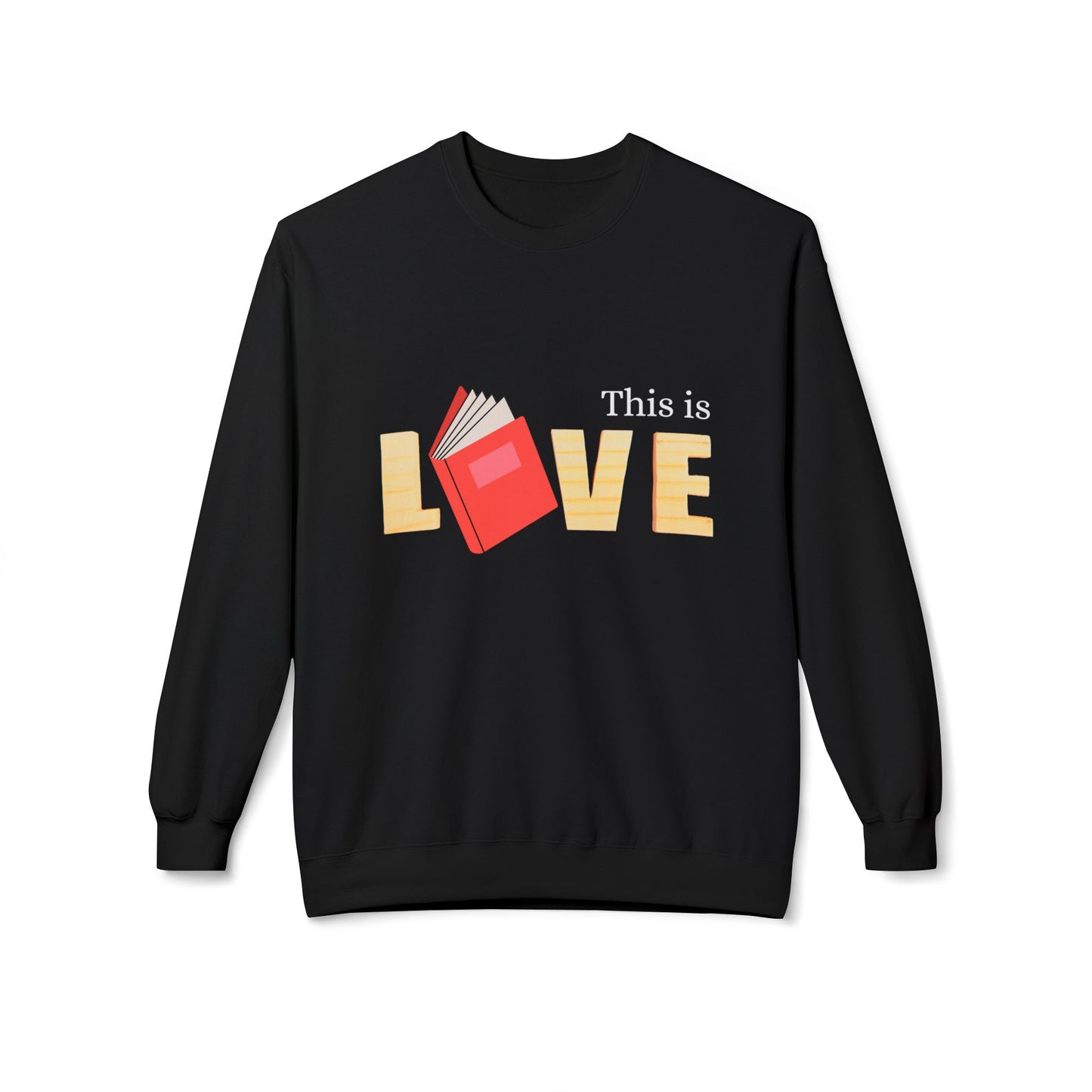 Teen/Adult Unisex This Is Love Sweatshirt, Book Lover Design for Readers and Educators