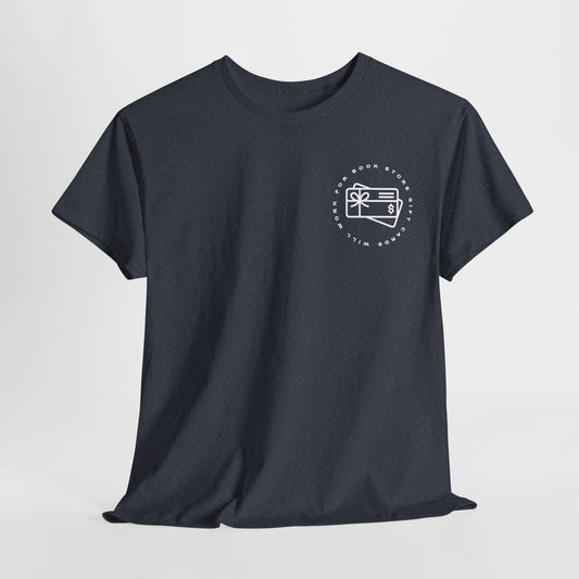 Teen/Adult Unisex Tee – Will Work for Bookstore Gift Cards