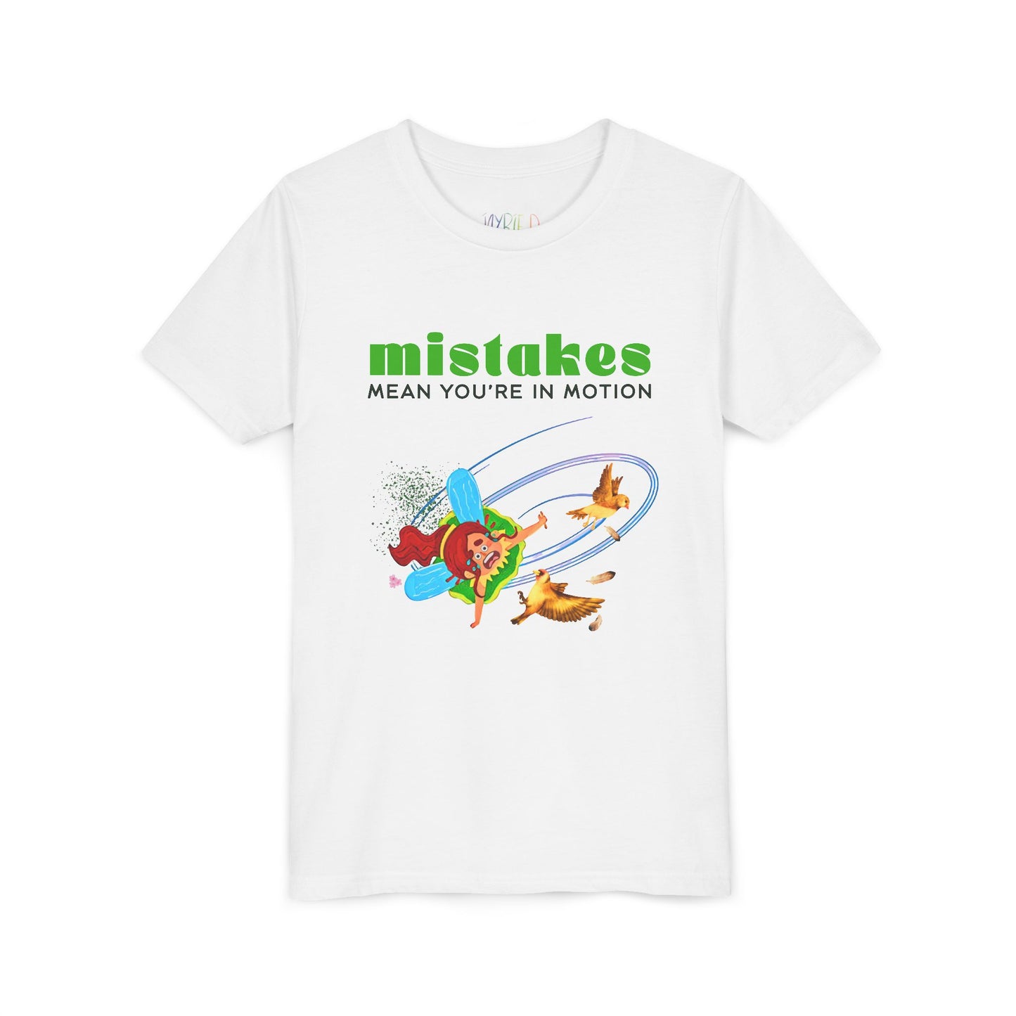 White t-shirt with fairy crashing into birds mid-air and text 'MISTAKES Mean You're In Motion'